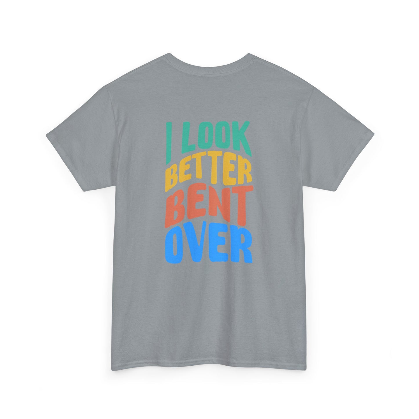 Funny Bent Over humor tee