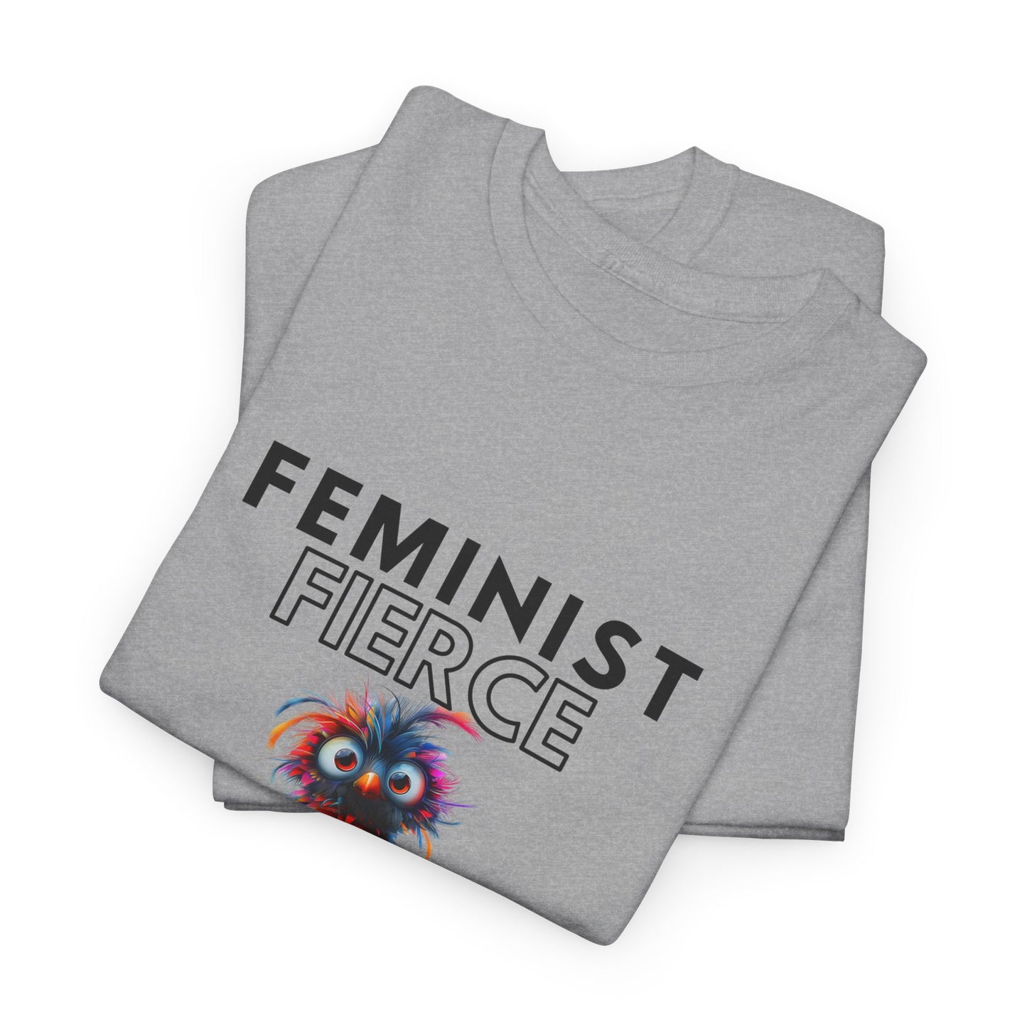 Feminist, Fierce, and Unapologetic Tee