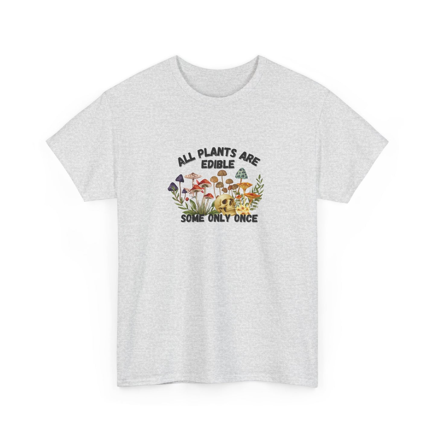 All Plants are Edible Shirt
