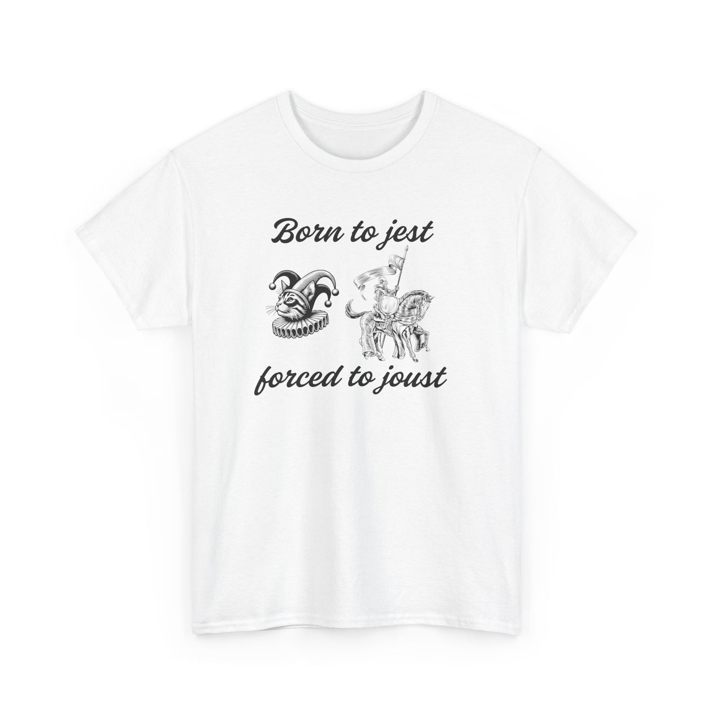 Funny Unisex Graphic Tee - 'Born to Jest, Forced to Joust' Shirt
