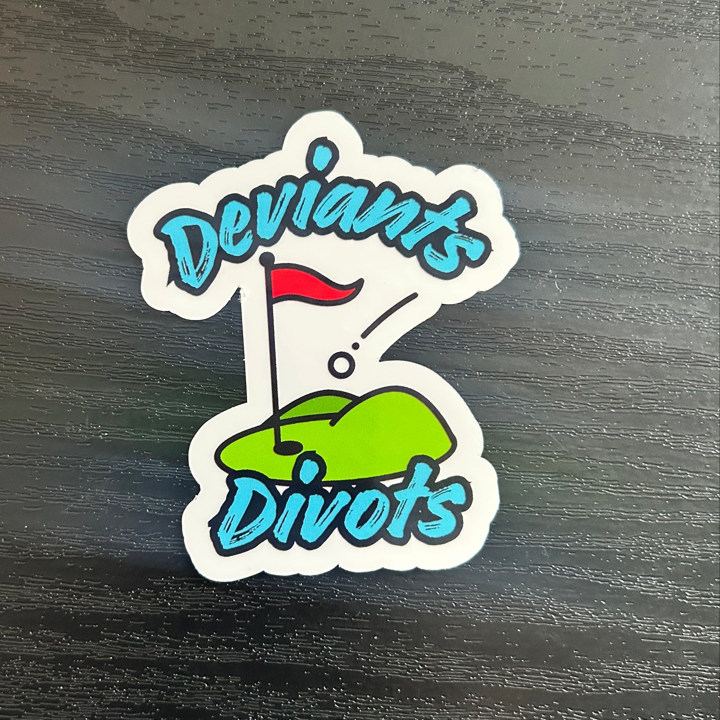 Deviants and Divots Sticker