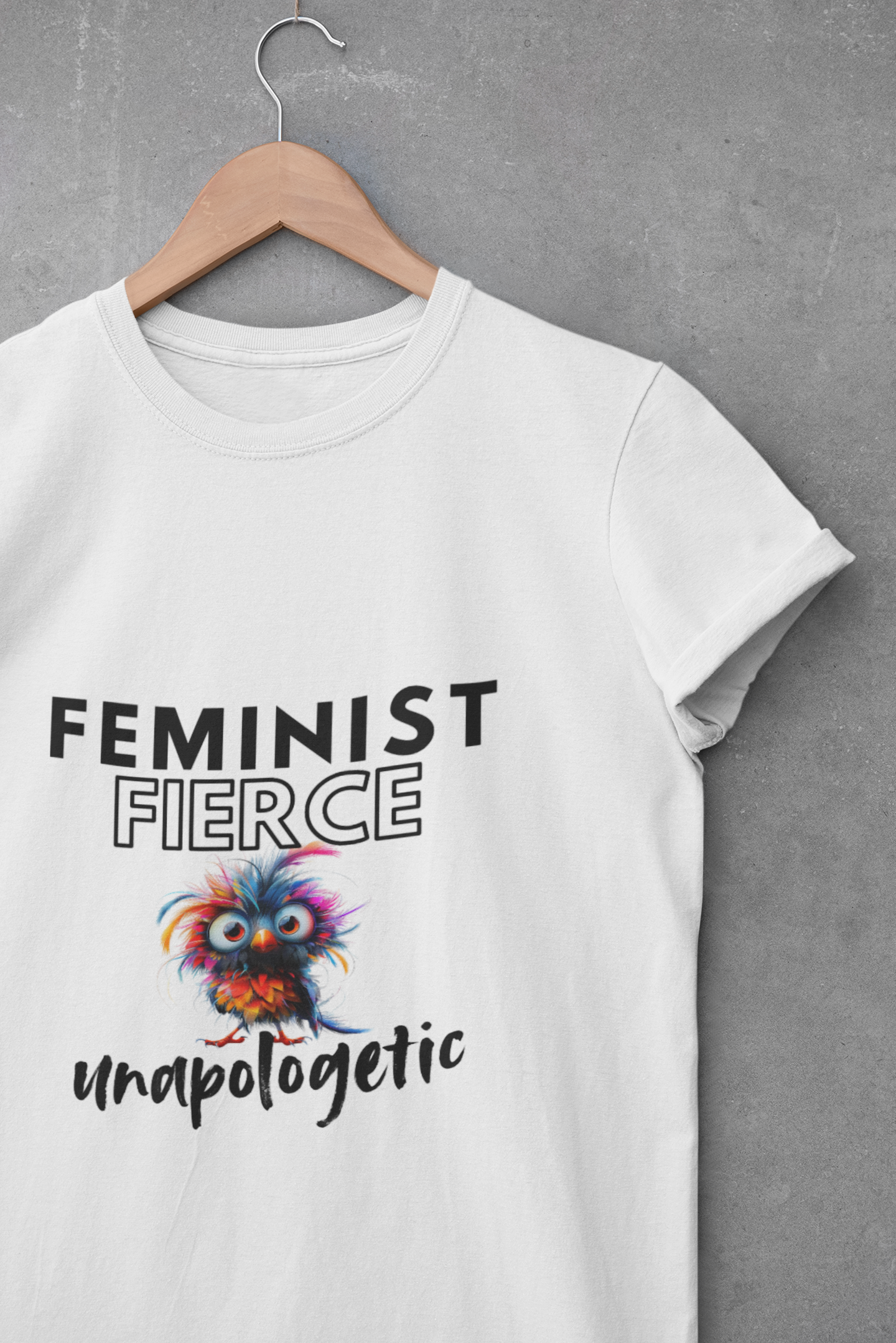 Feminist, Fierce, and Unapologetic Tee