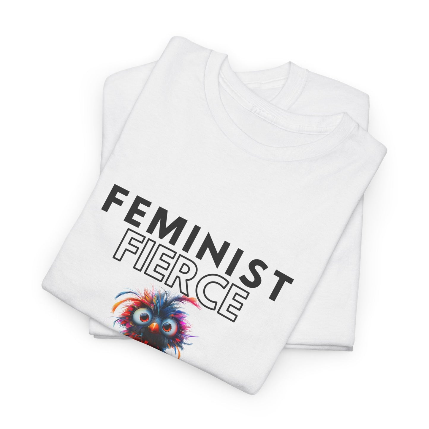 Feminist, Fierce, and Unapologetic Tee
