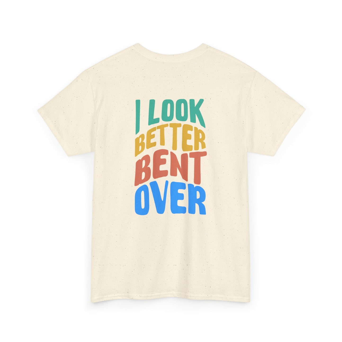 Funny Bent Over humor tee