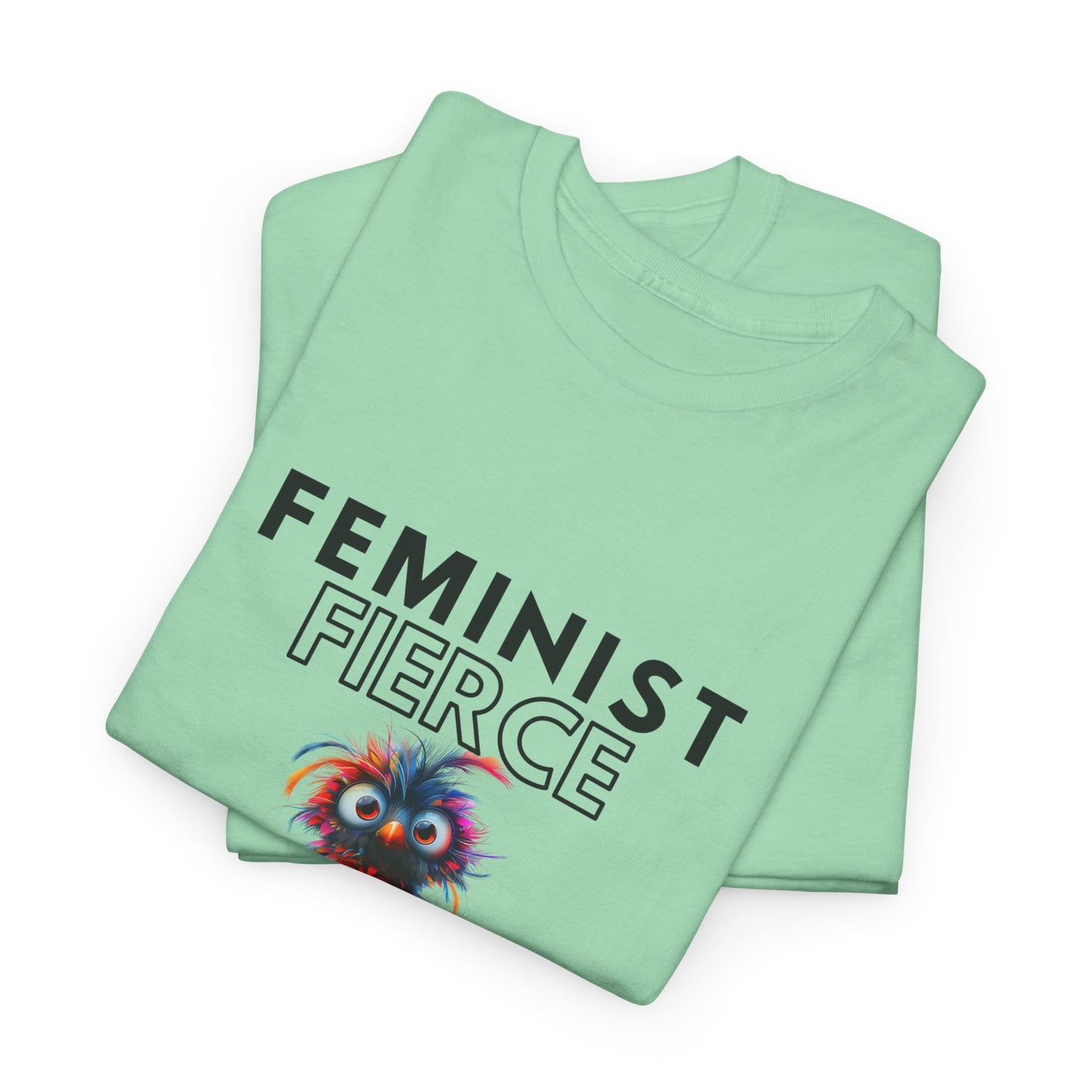 Feminist, Fierce, and Unapologetic Tee