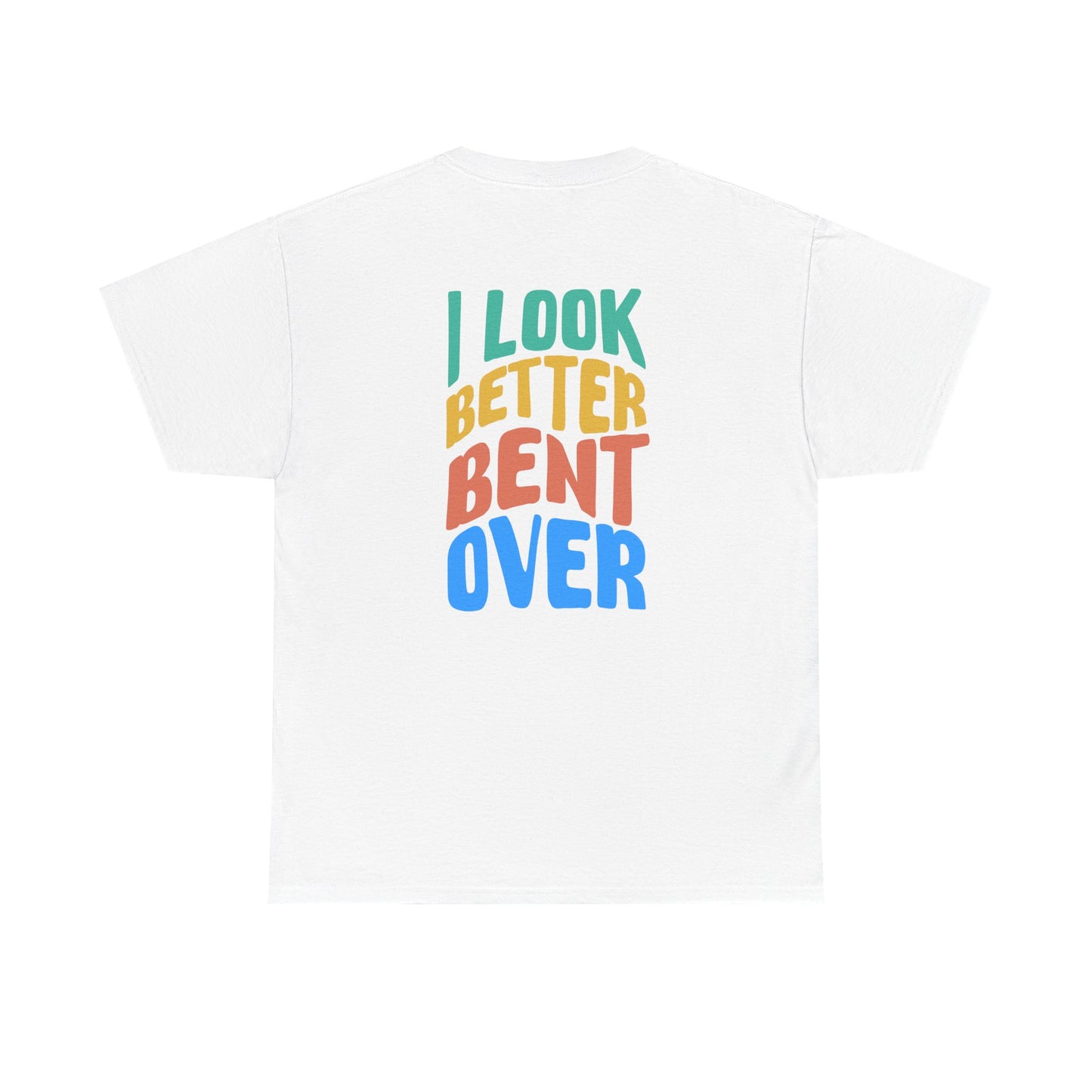 Funny Bent Over humor tee