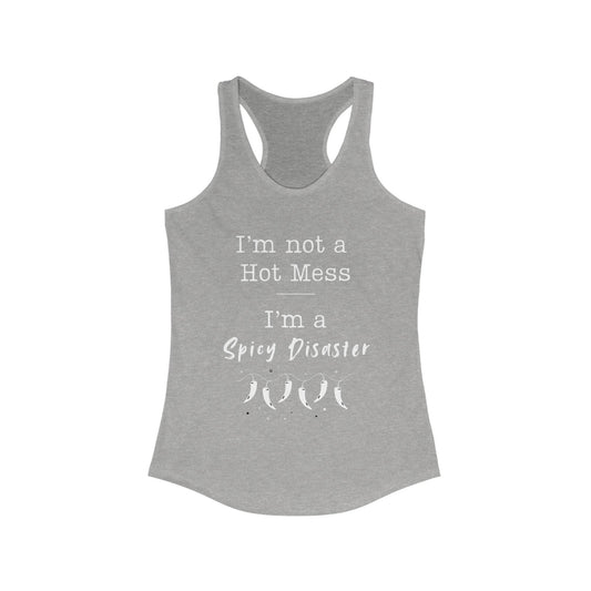 Hot Mess, Spicy Disaster Racerback Tank