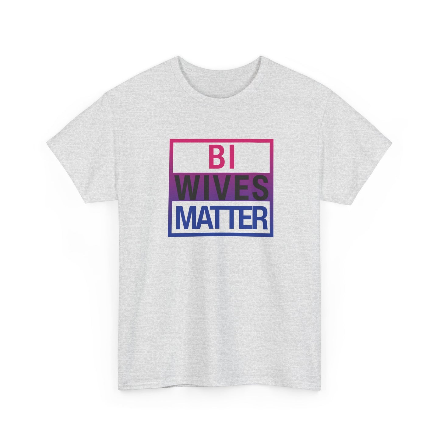 Bi Wives Matter Shirt