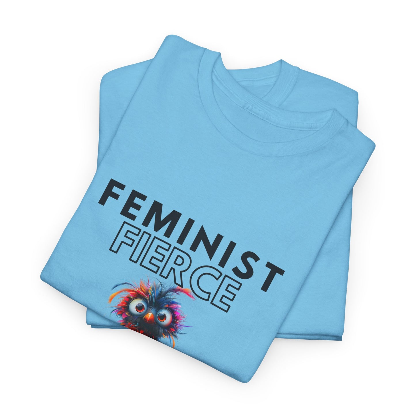 Feminist, Fierce, and Unapologetic Tee
