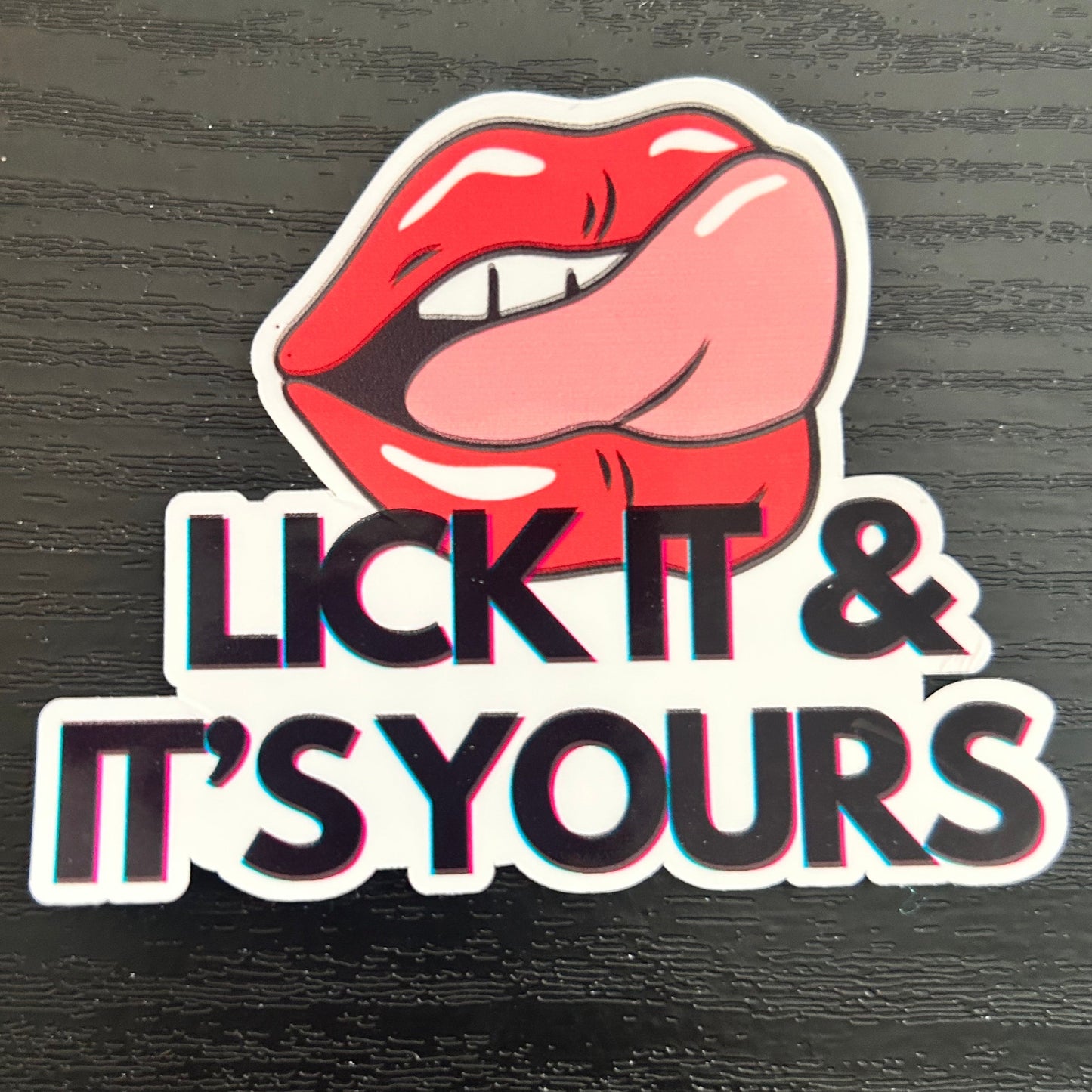 Lick It & Its Yours Sticker