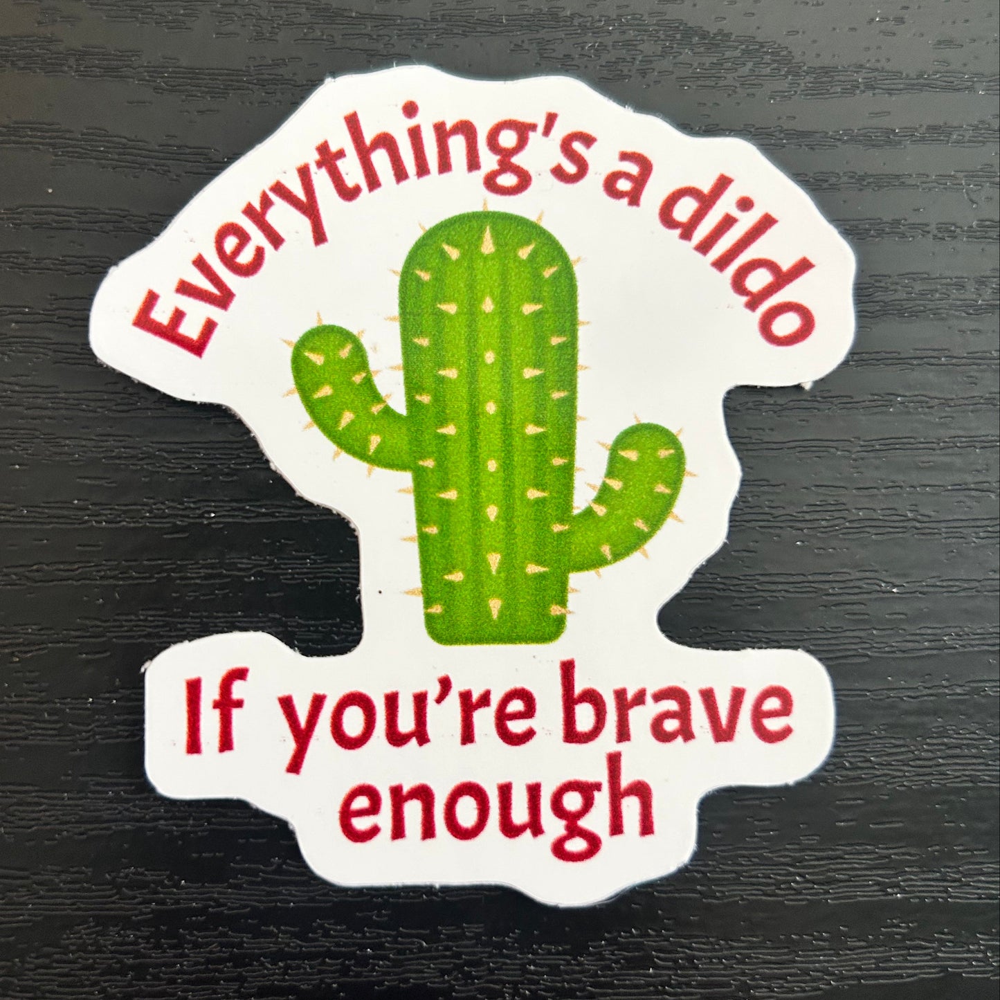 Everything's a Dildo Sticker