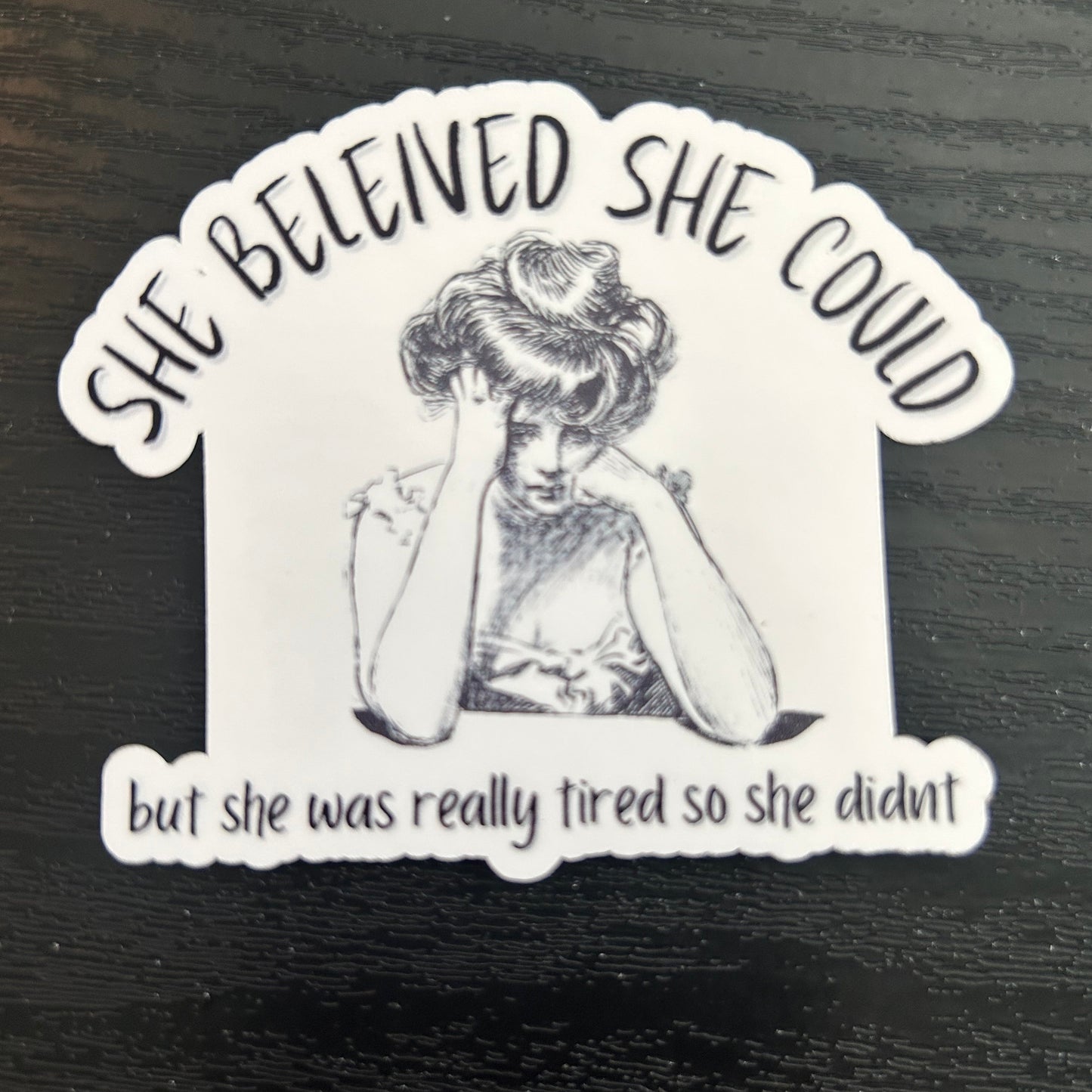 She Believed She Could Sticker