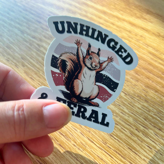 Unhinged & Feral Squirrel Sticker