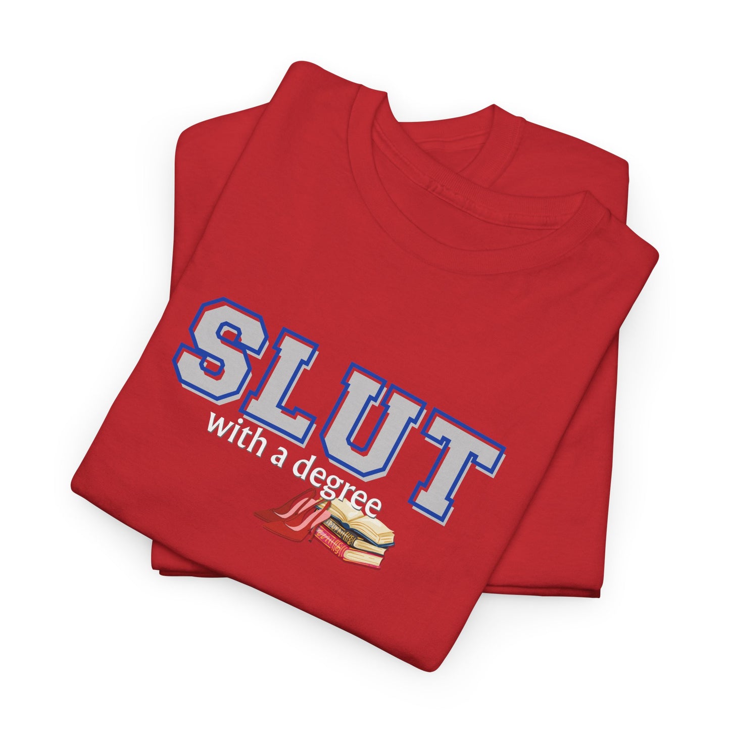 Slut with a Degree Shirt