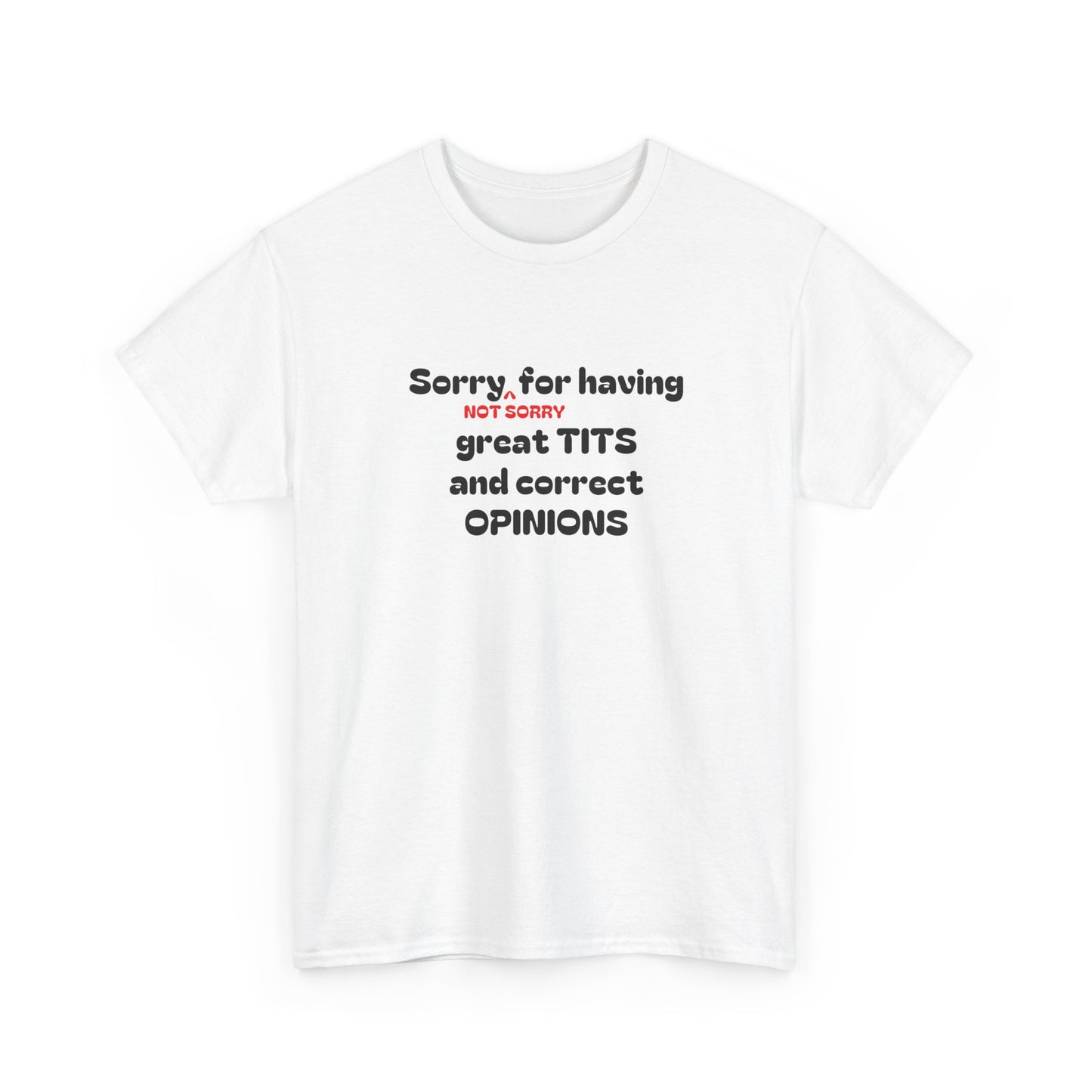 Sorry, Not Sorry Shirt