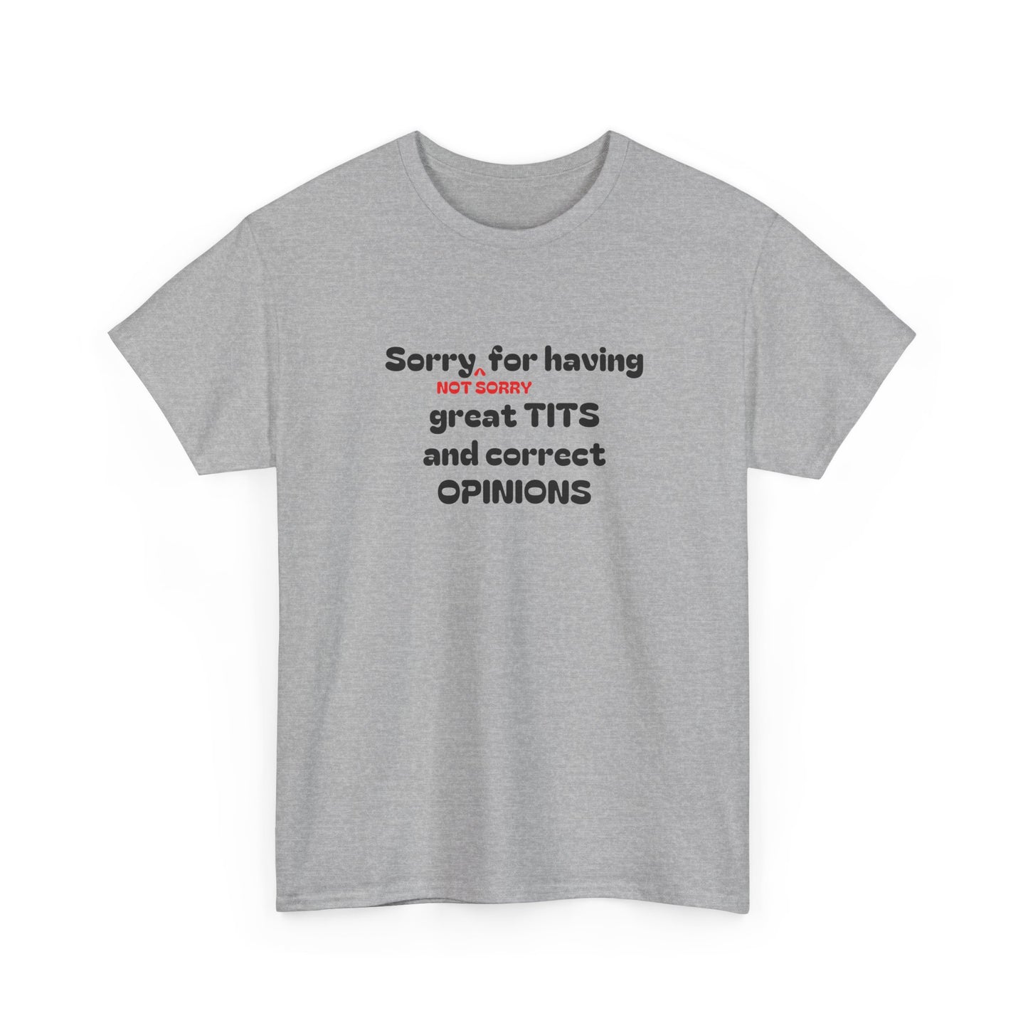 Sorry, Not Sorry Shirt