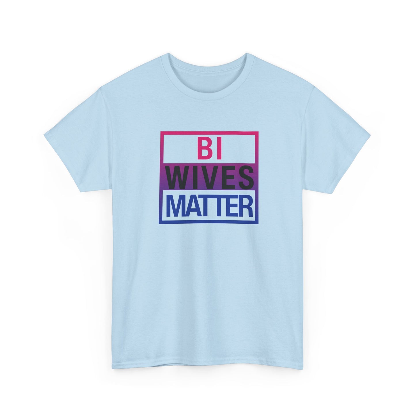 Bi Wives Matter Shirt