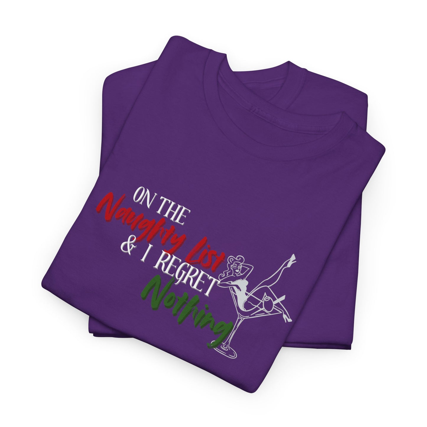 On the Naughty List, with No Regrets Shirt