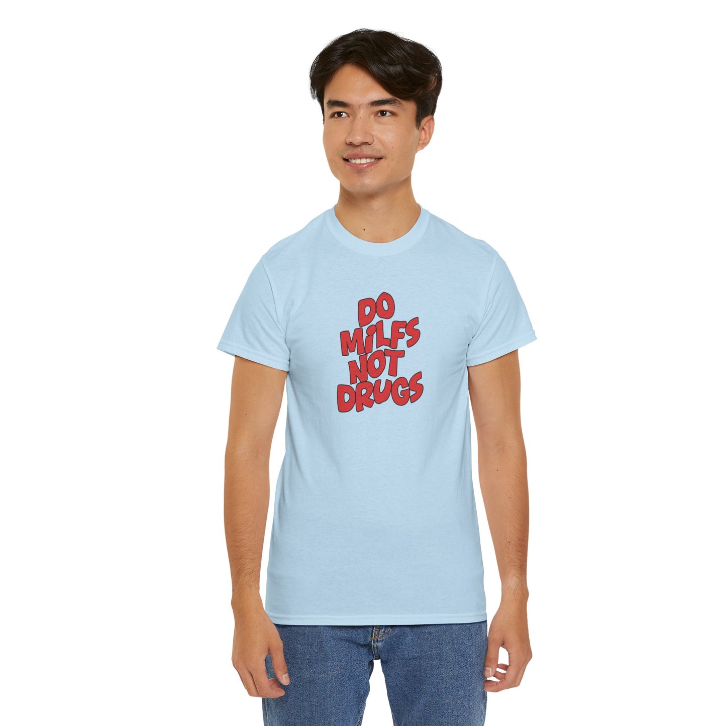 Do MILFS not Drugs Shirt