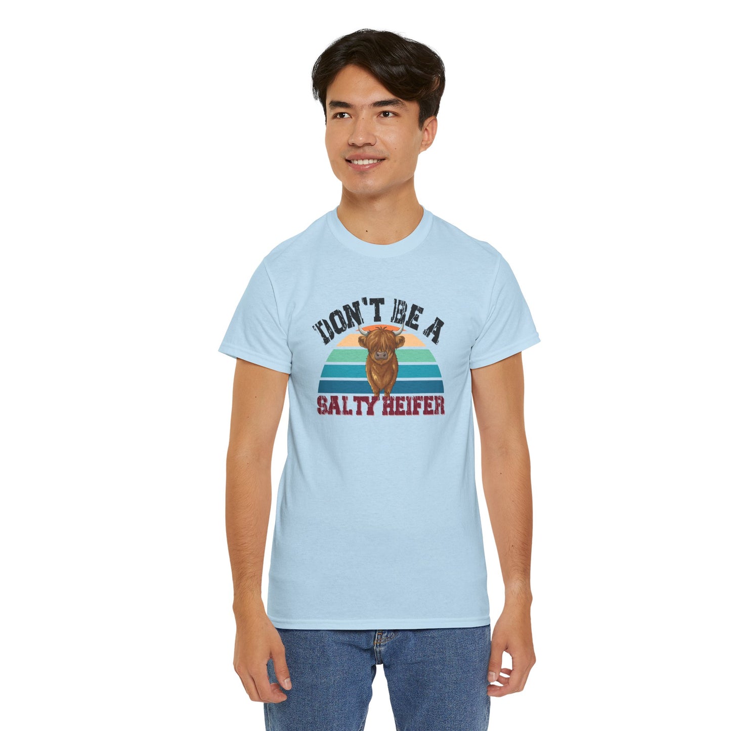 Don't Be a Salty Heiffer Shirt