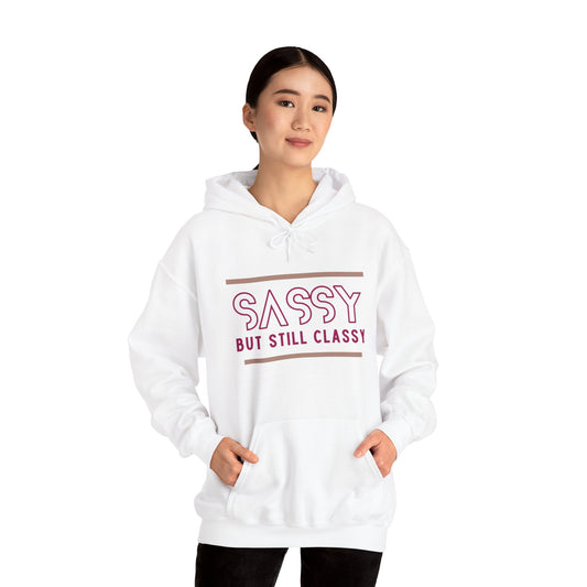 Sassy But Still Classy Hooded Sweatshirt