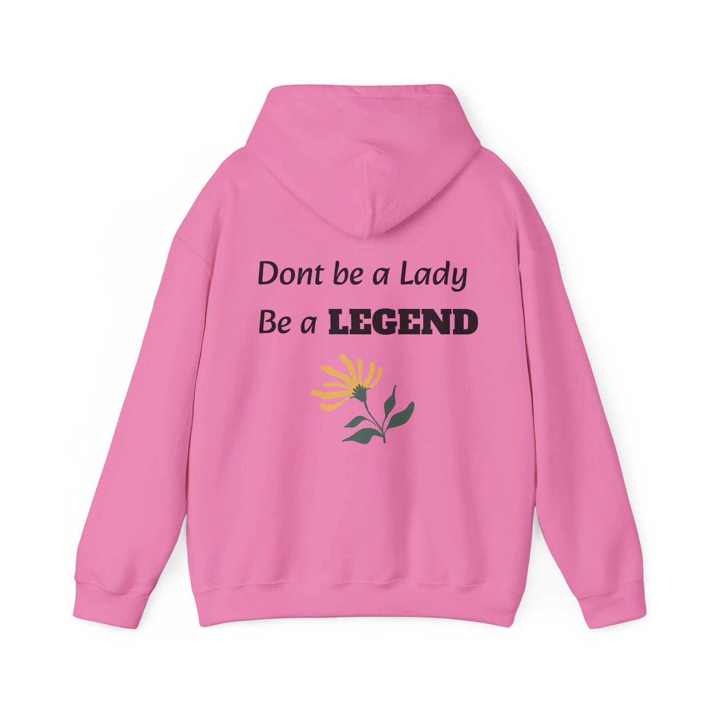 Don't be a Lady be a Legend, Hoodie