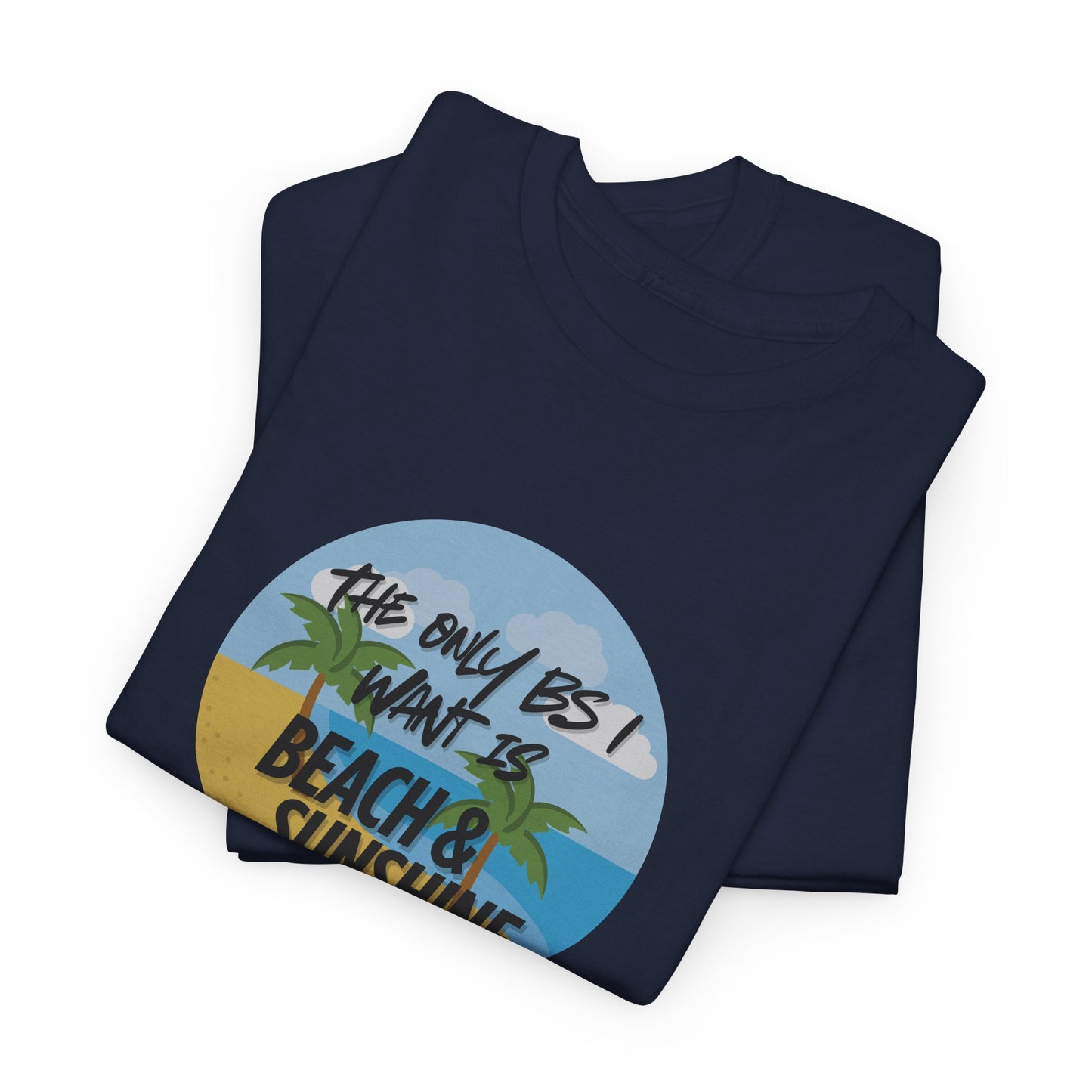 Beach & Sunshine, BS T-Shirt