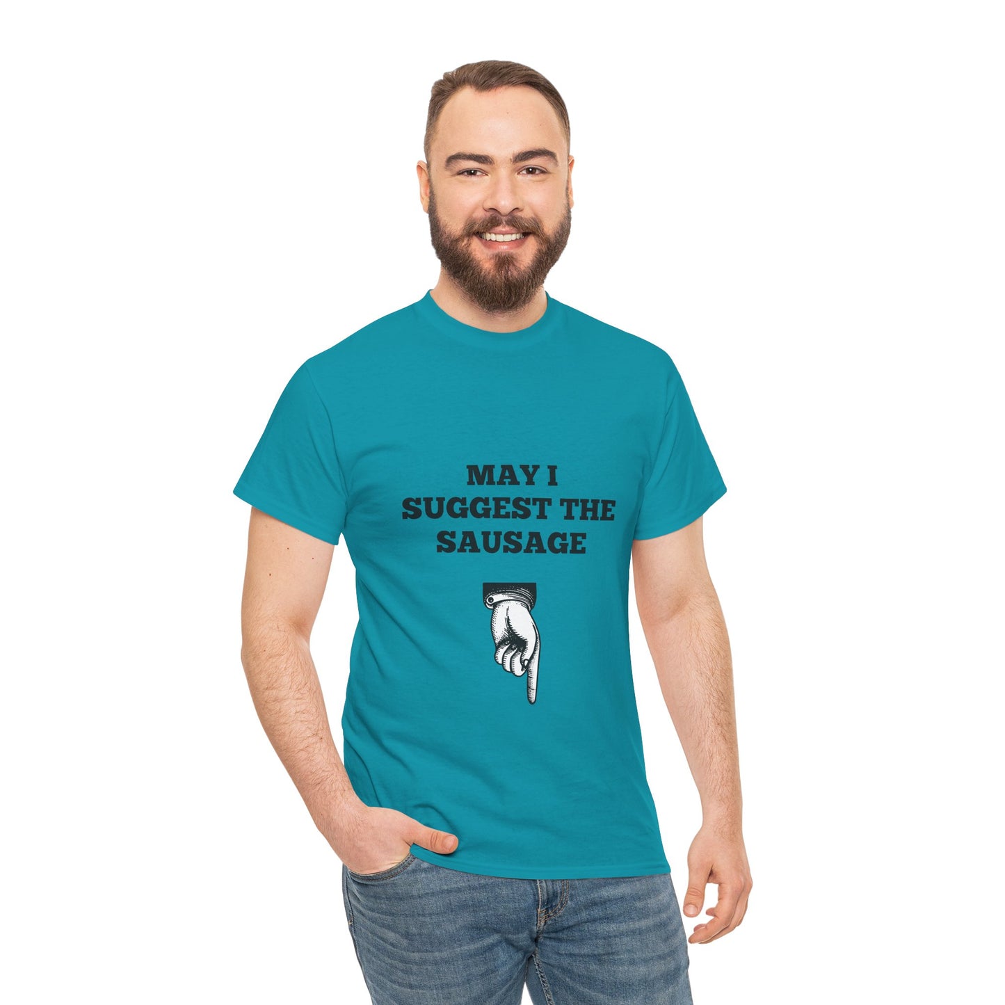 Funny Men's shirt, May I suggest the sausage shirt