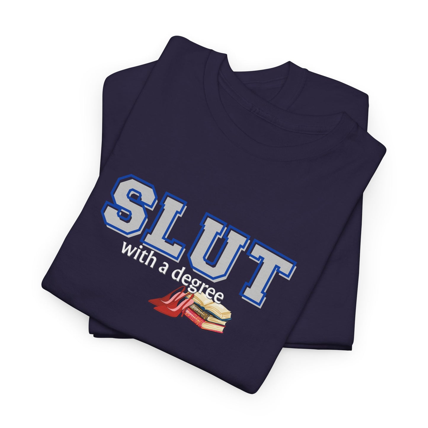 Slut with a Degree Shirt