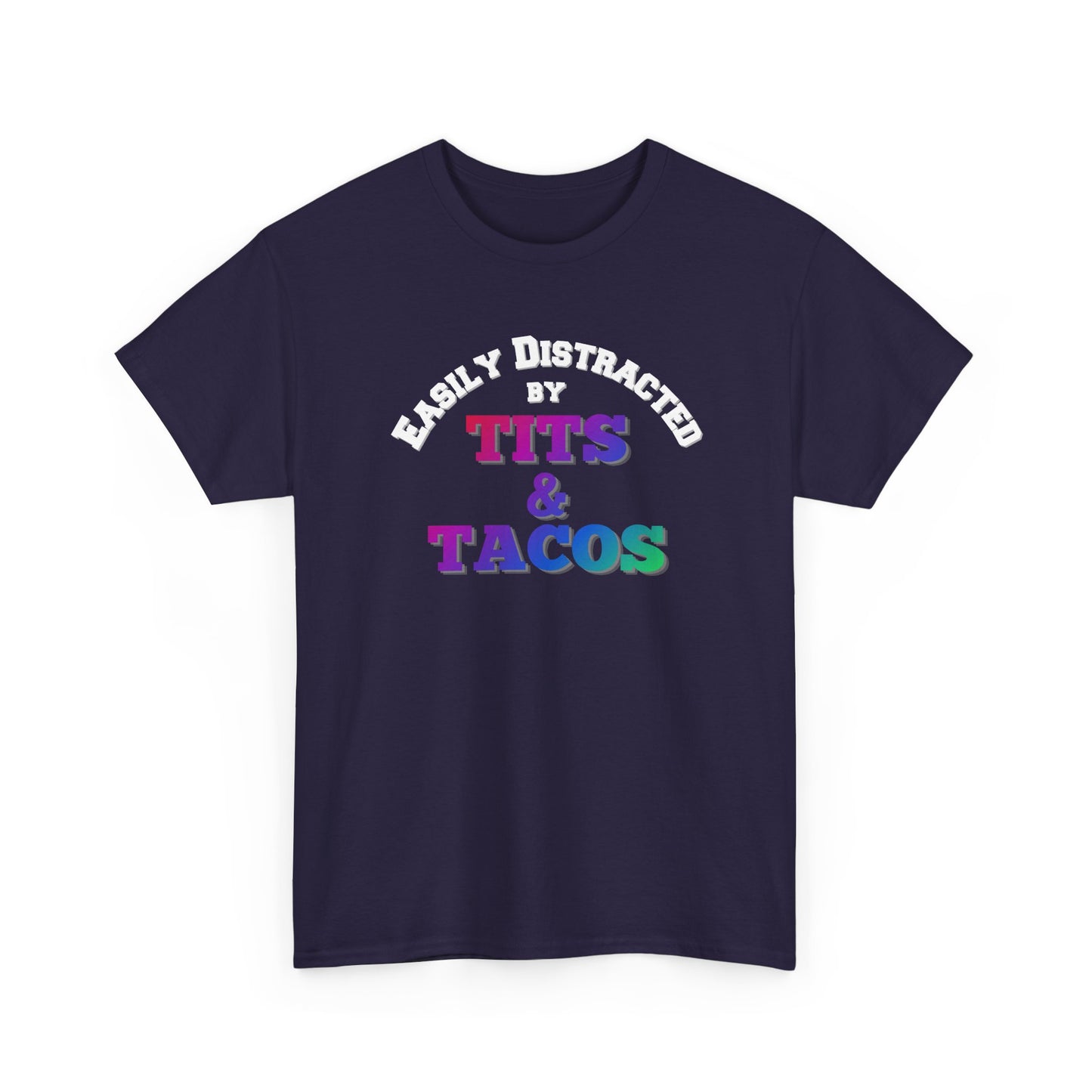 Easily Distracted by Tacos Shirt