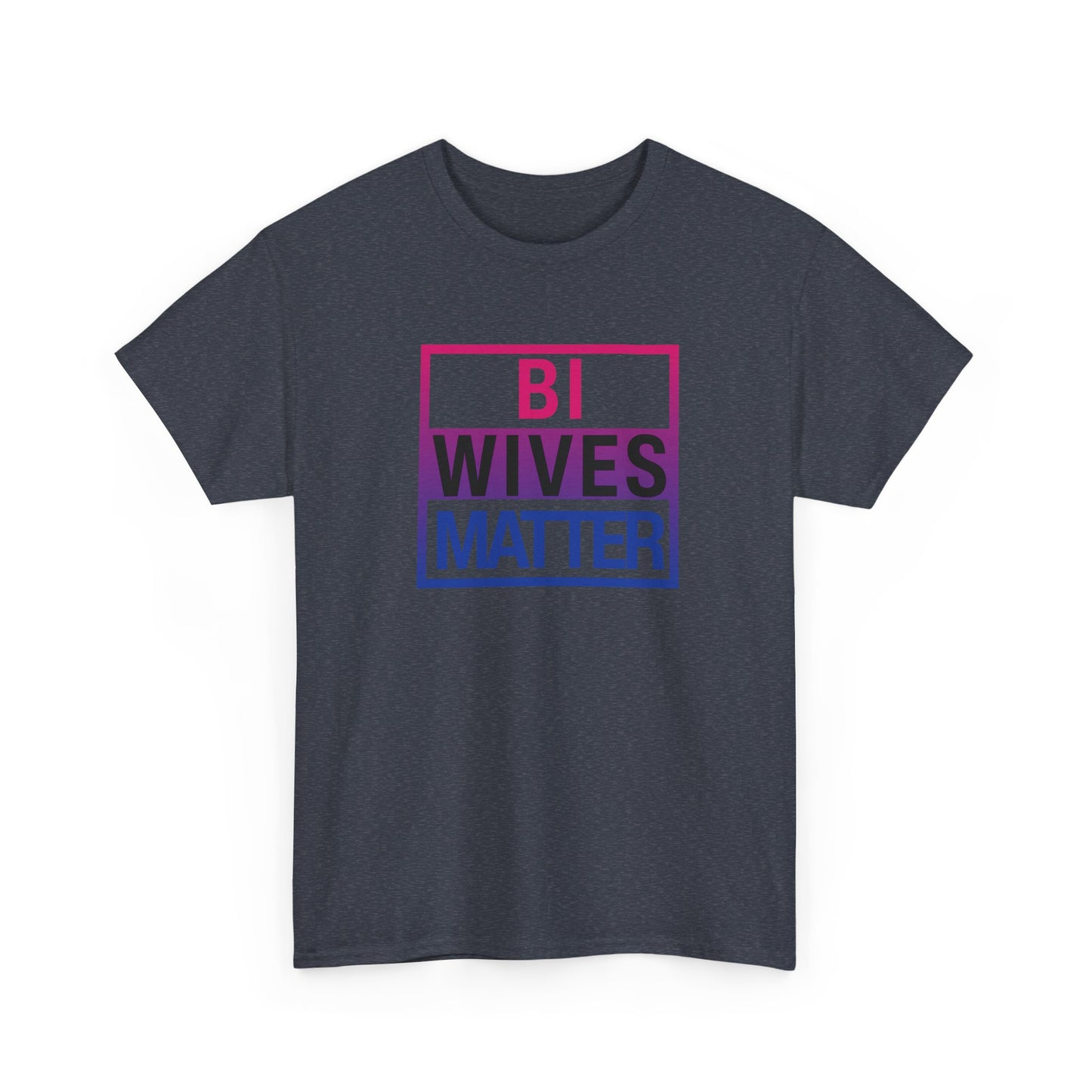 Bi Wives Matter Shirt