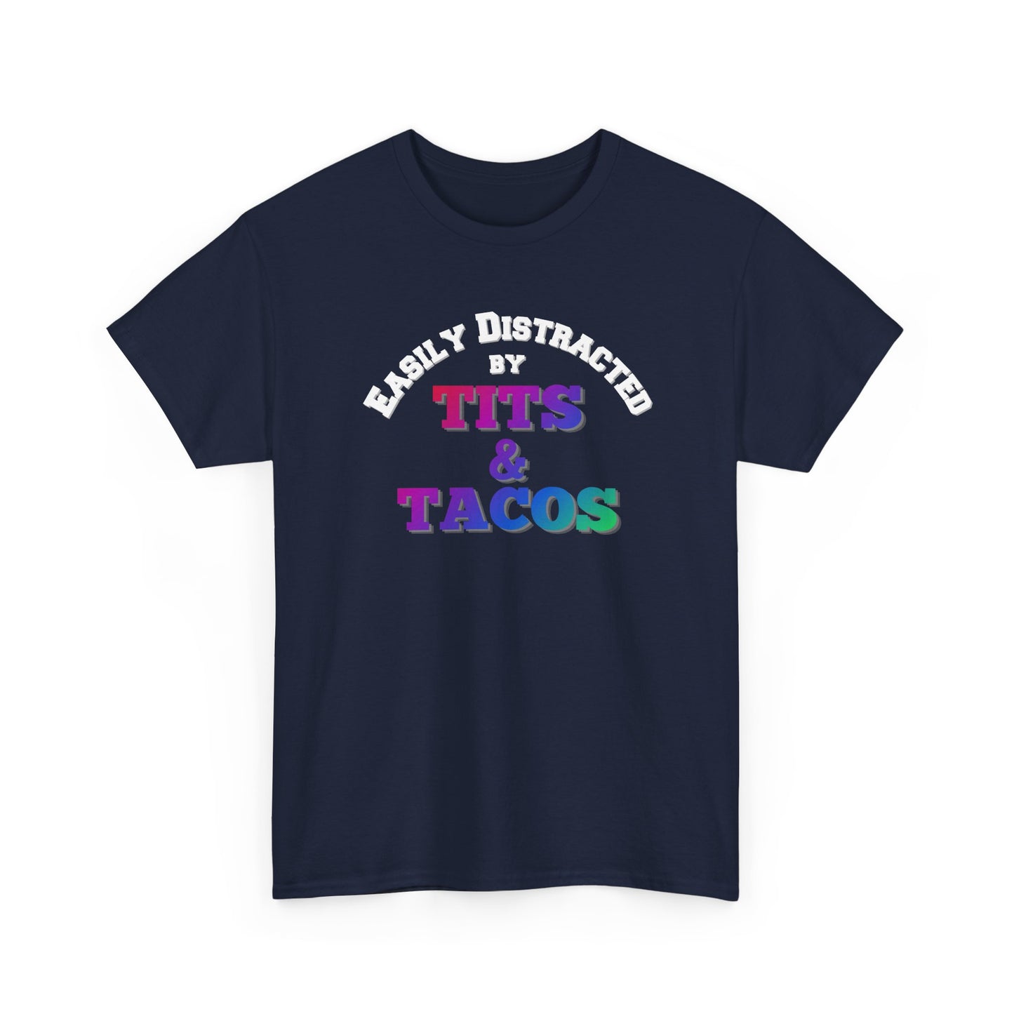Easily Distracted by Tacos Shirt