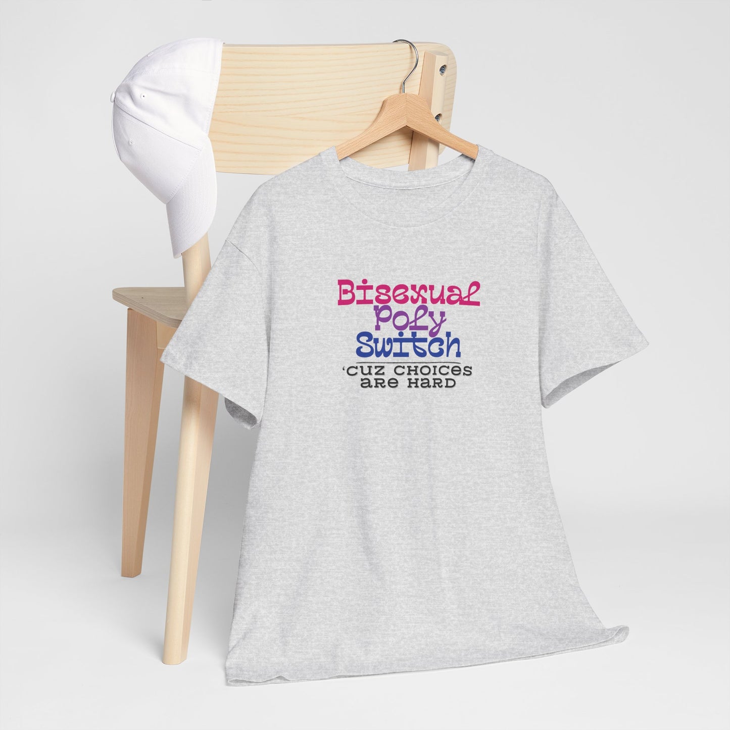Bisexual Choices are Hard Shirt
