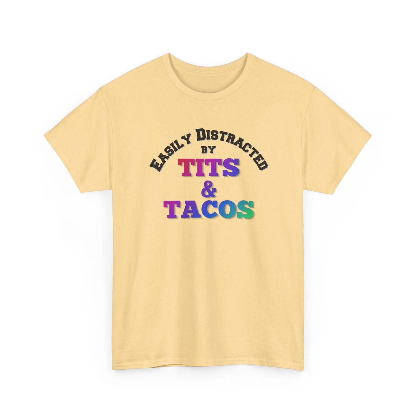 Easily Distracted by Tacos Shirt