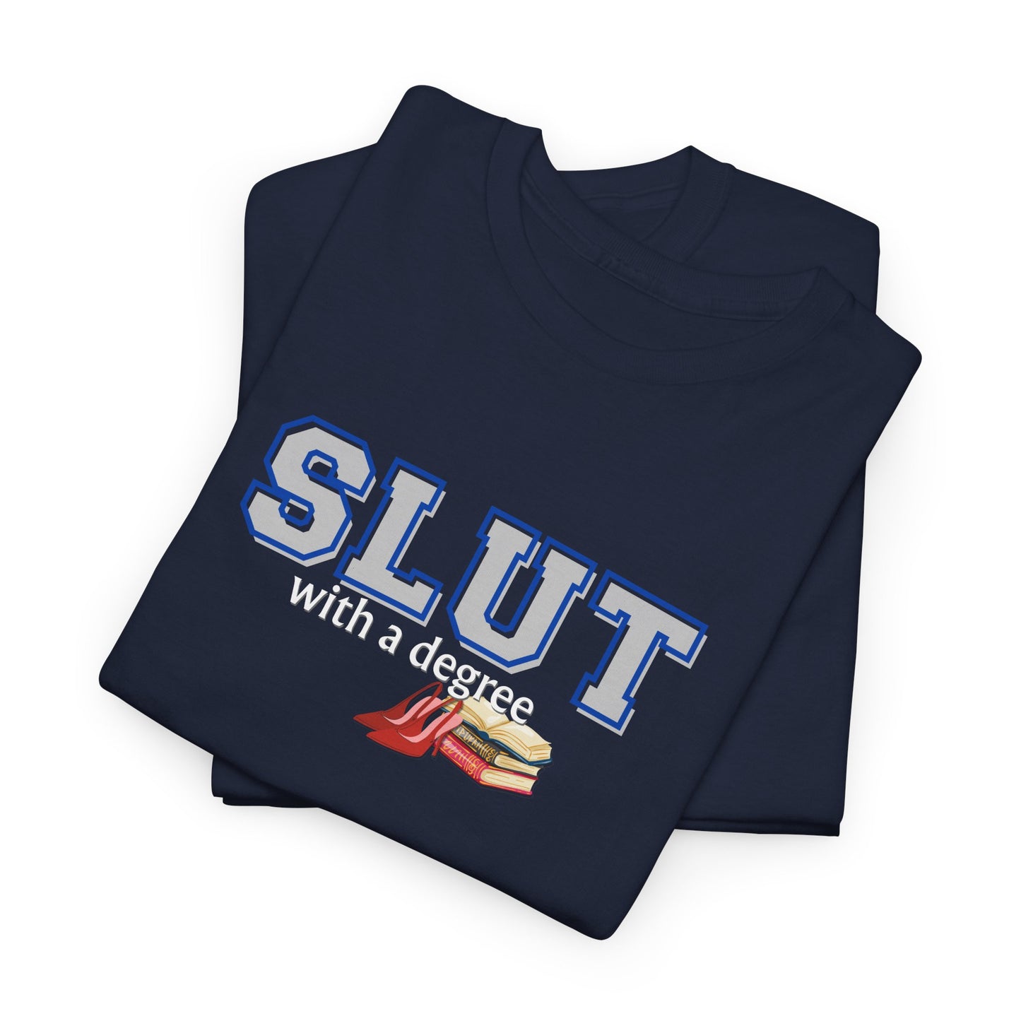 Slut with a Degree Shirt