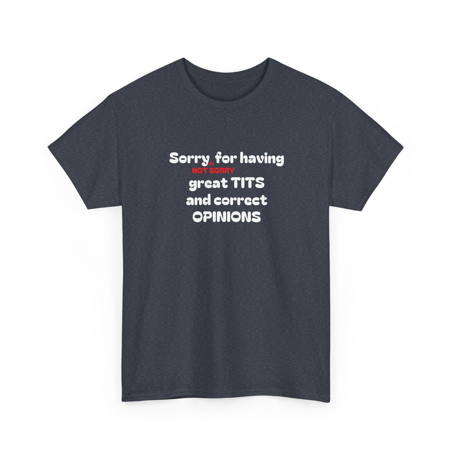 Sorry, Not Sorry Shirt