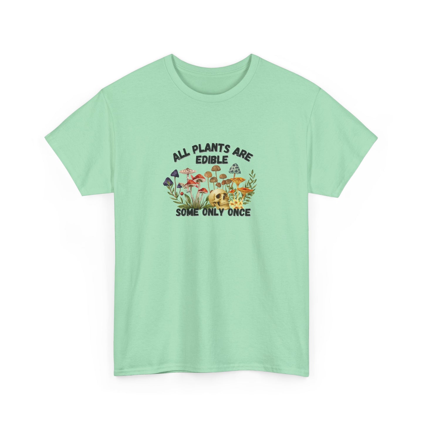 All Plants are Edible Shirt