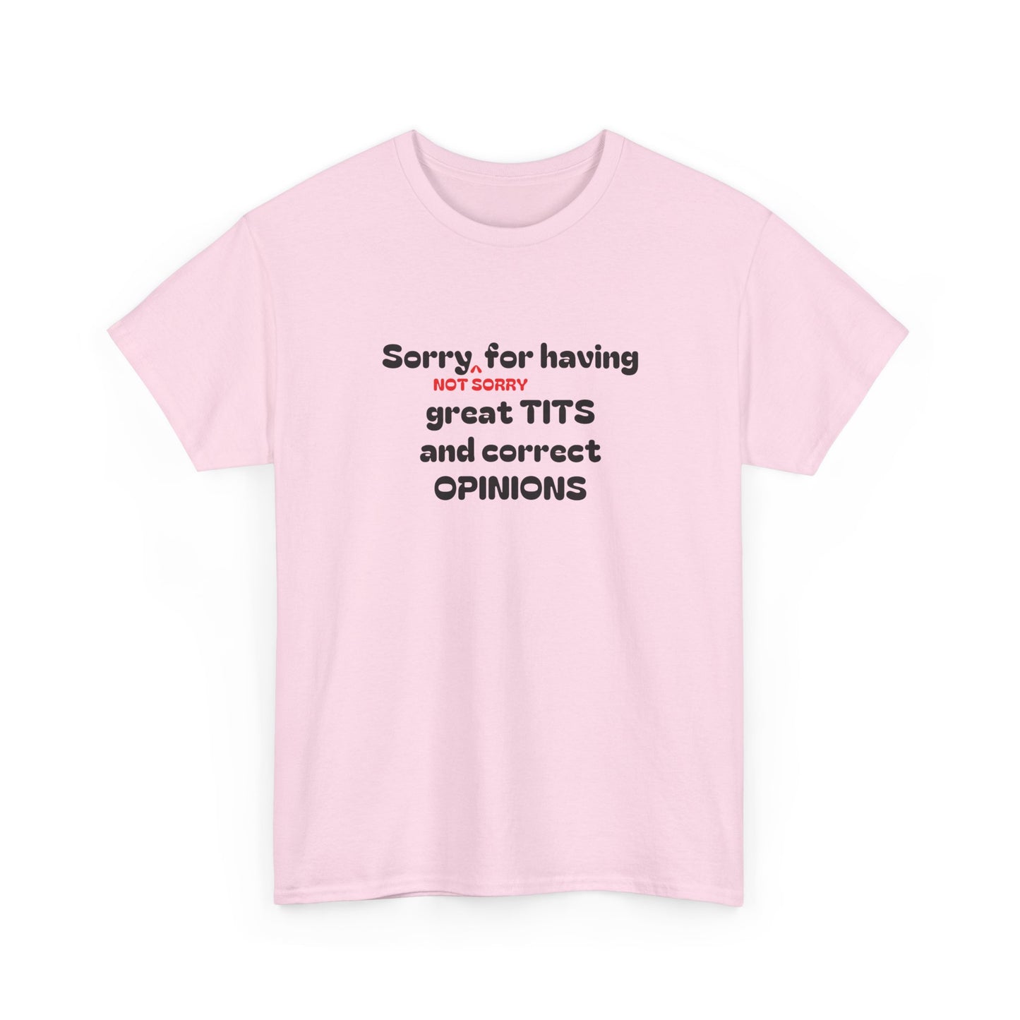Sorry, Not Sorry Shirt