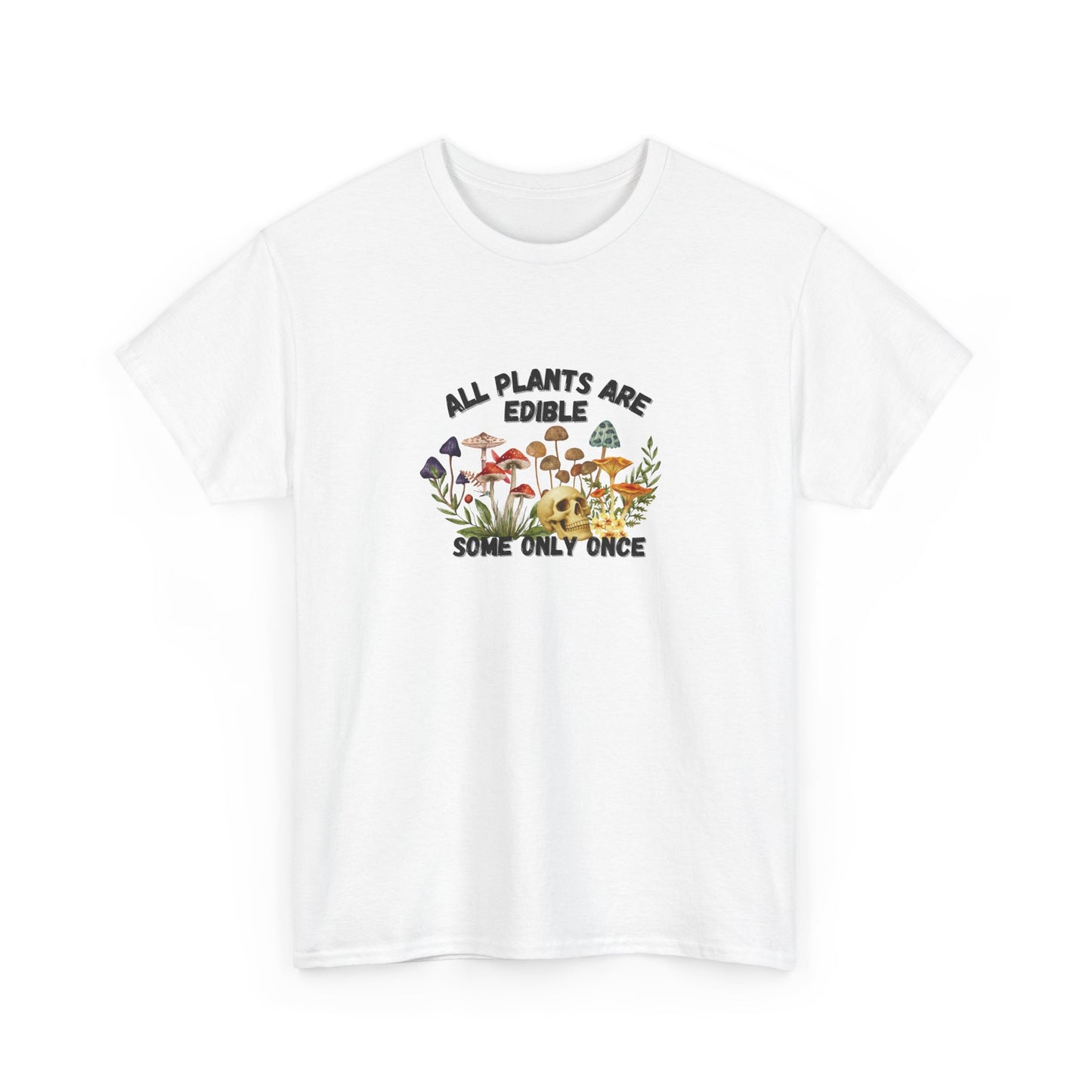All Plants are Edible Shirt