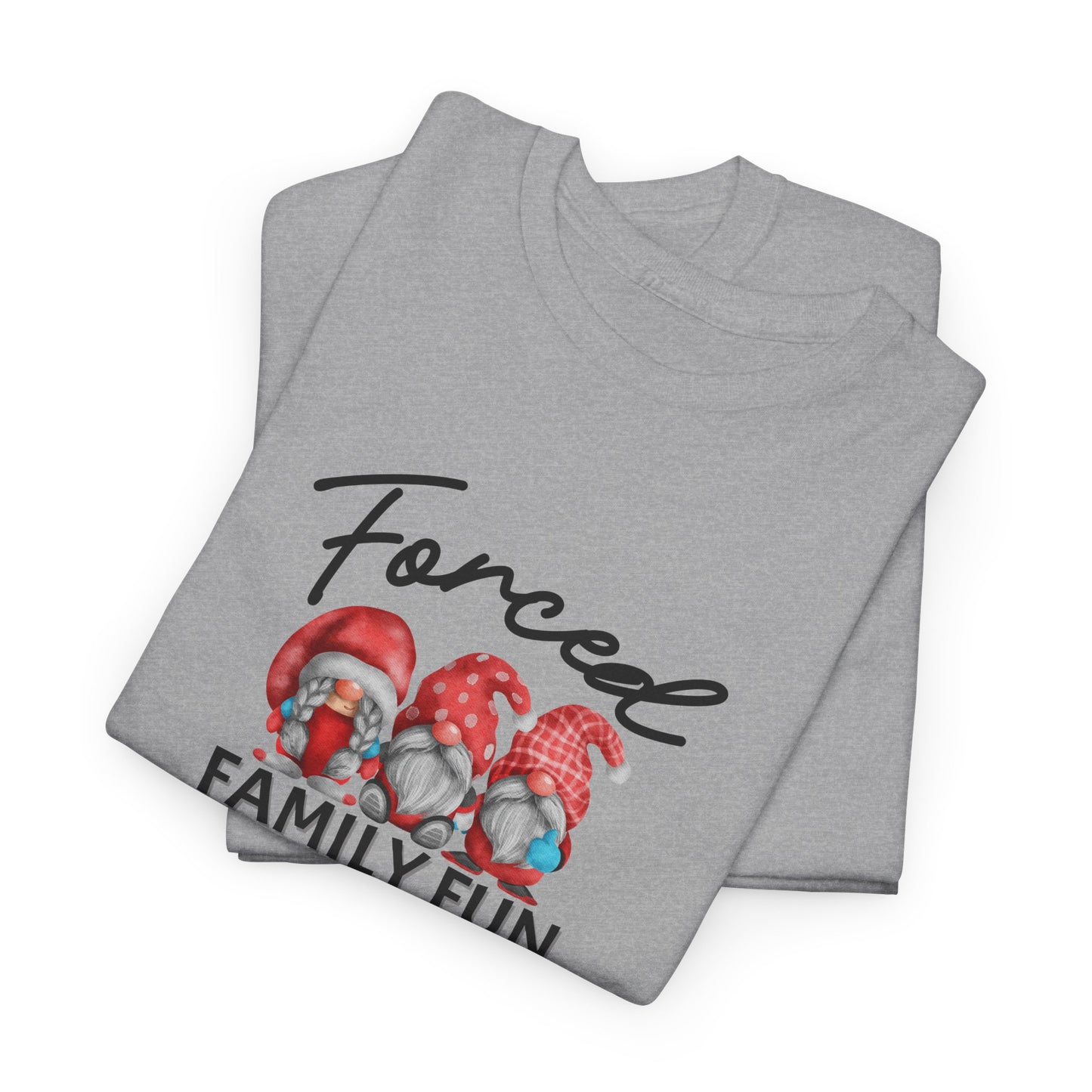 Forced Family Fun Shirt