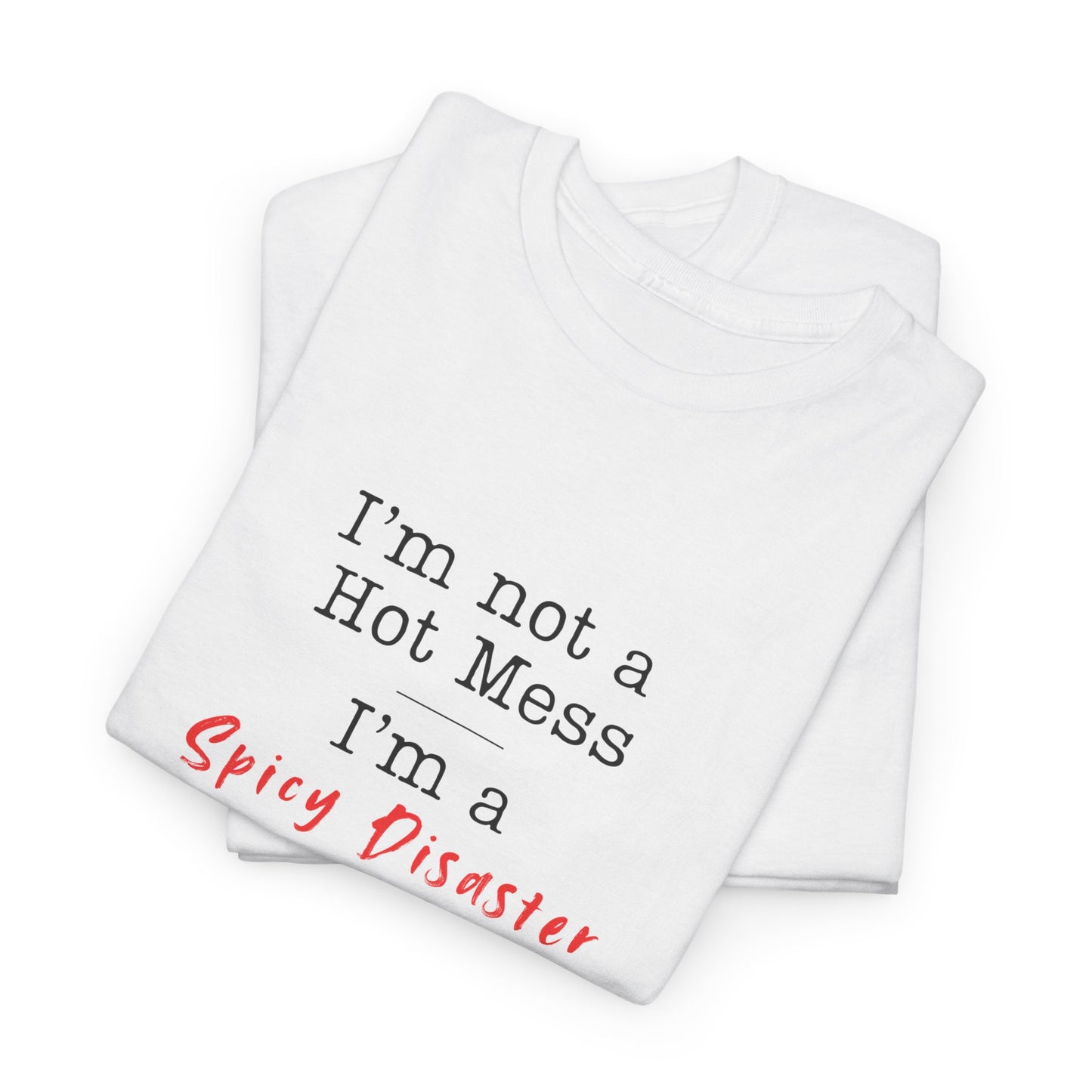 Hot Mess, Spicy Disaster Tee