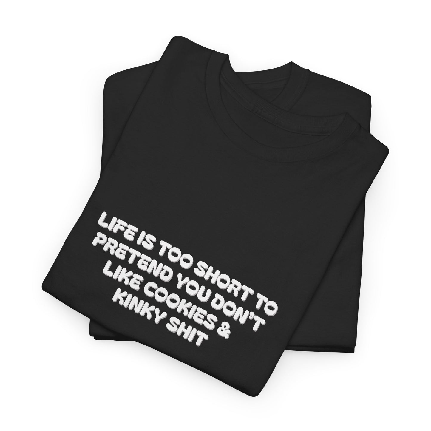 Life is Too Short Shirt