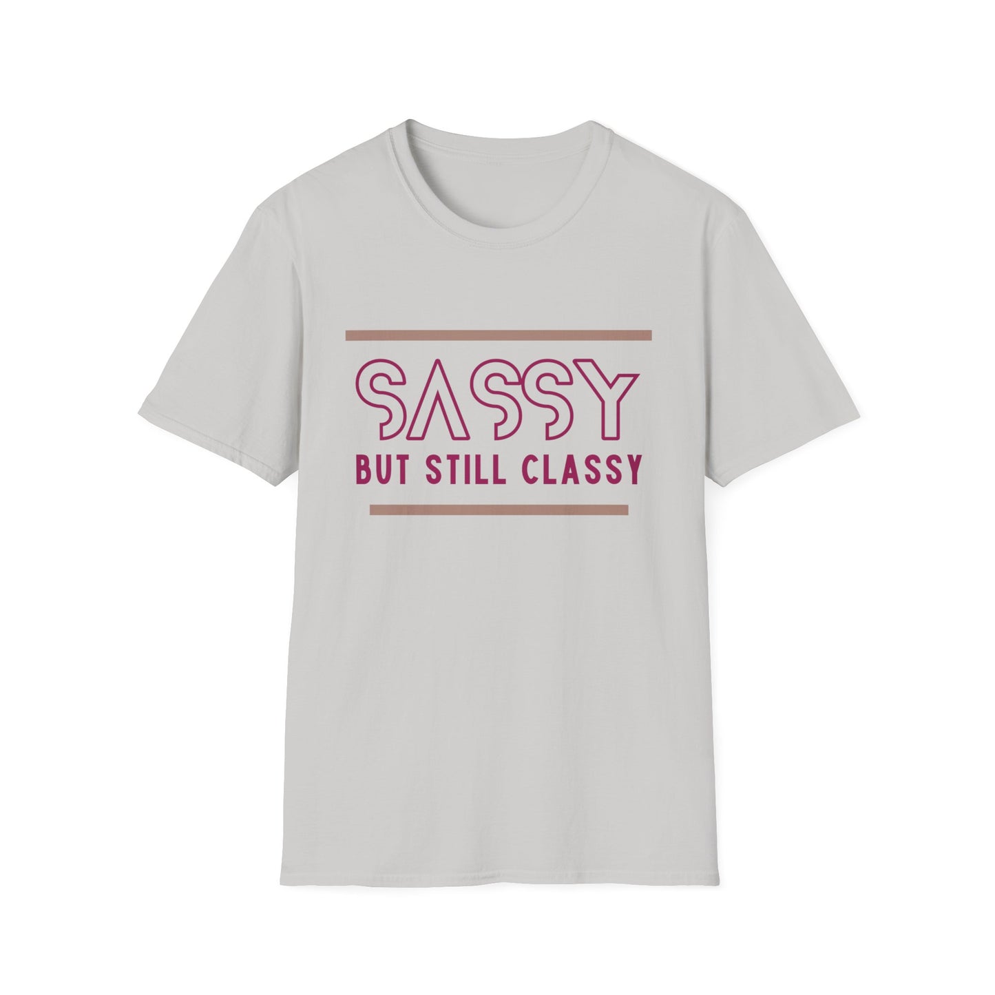 Sassy But Still Classy T-Shirt