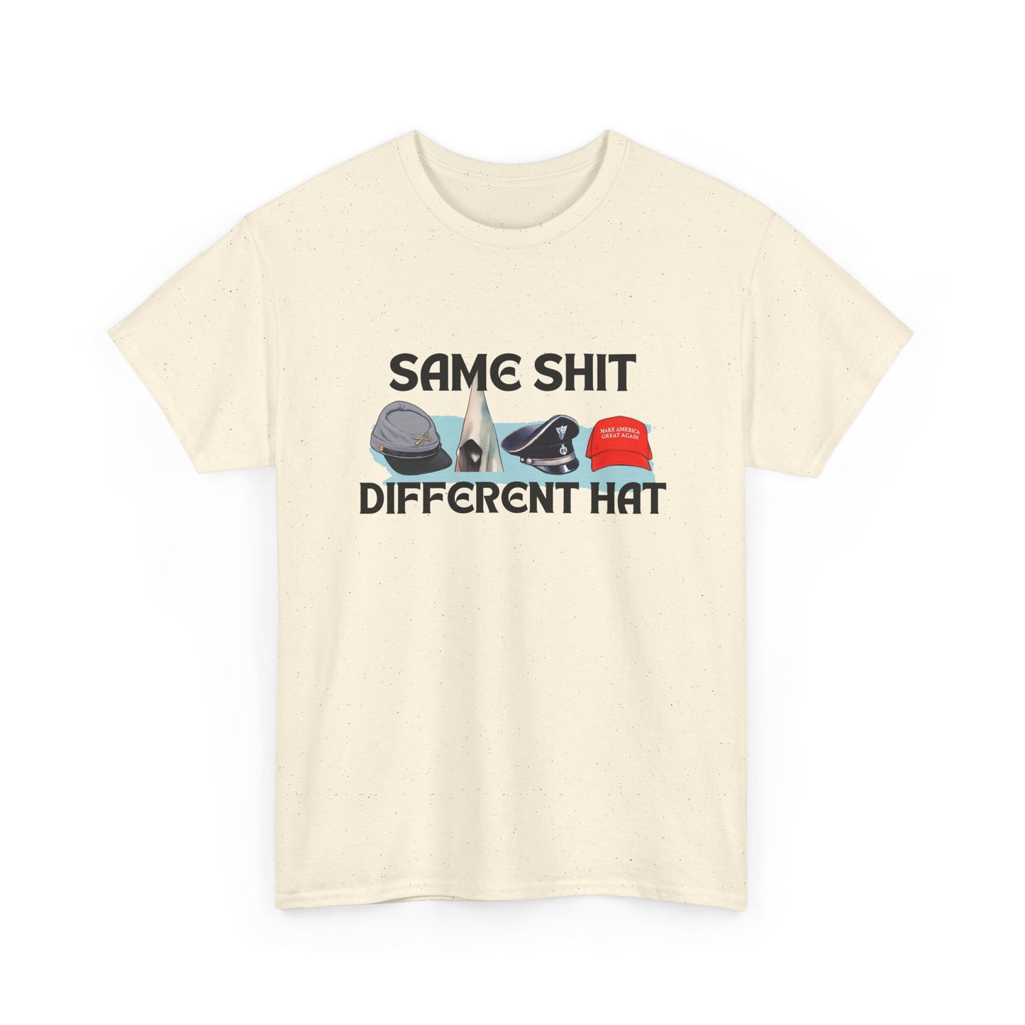 Same Shit, Different Hat Shirt