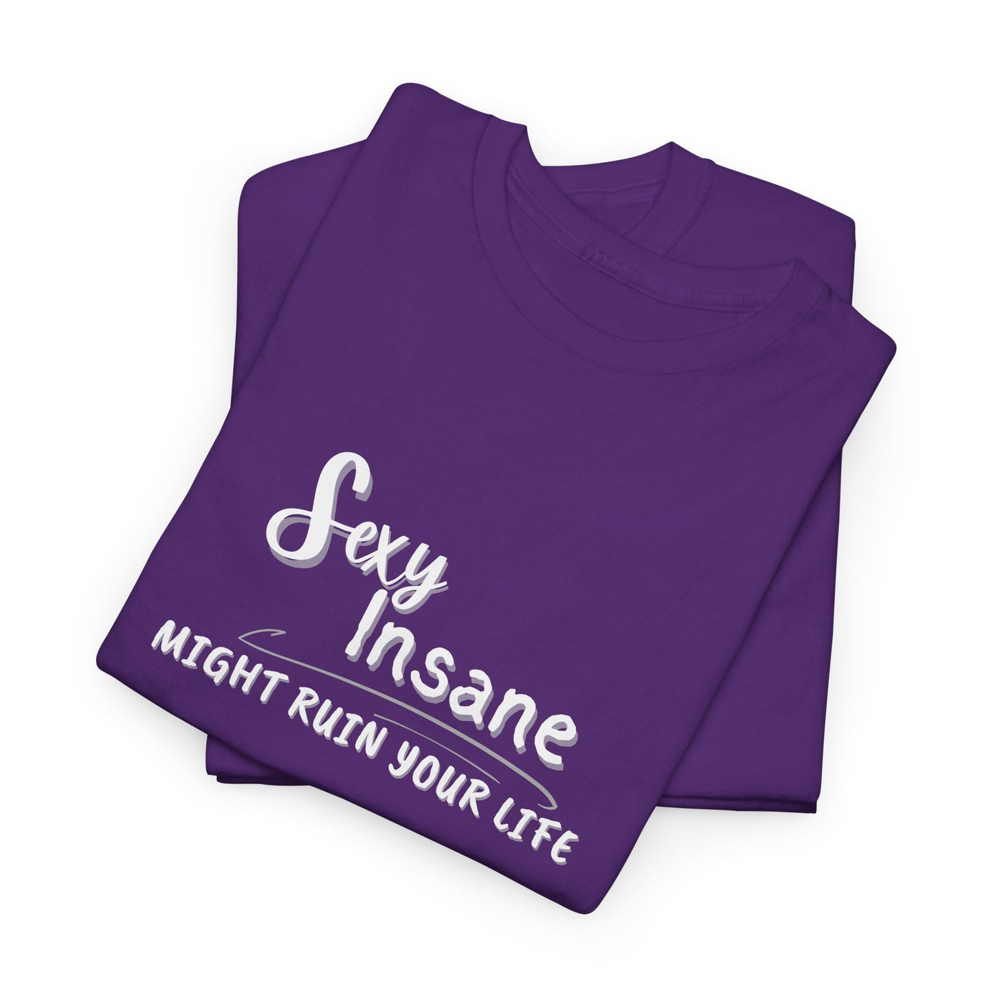 Sexy & Insane Tee