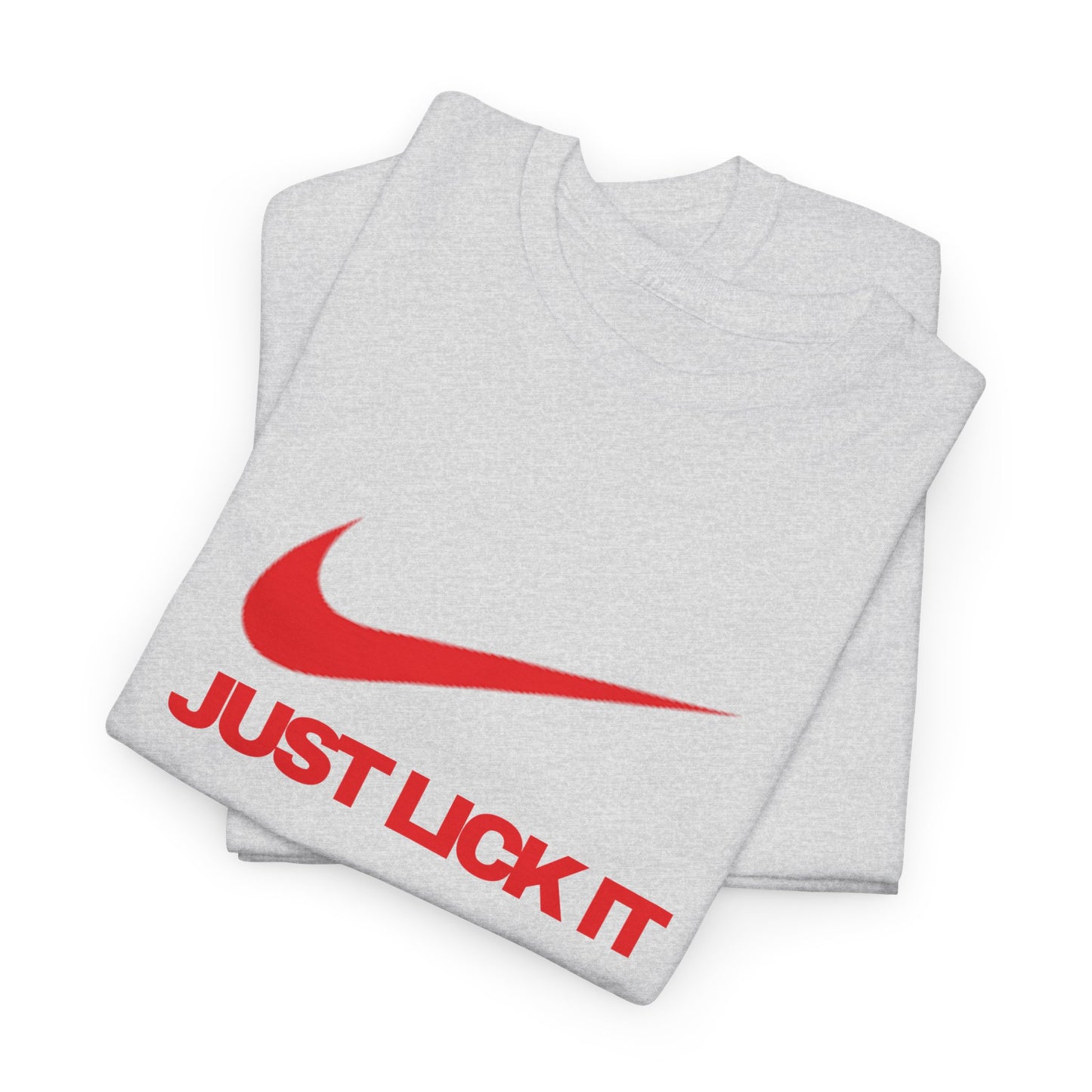 Just Lick It T-Shirt, Humor unisex Tee