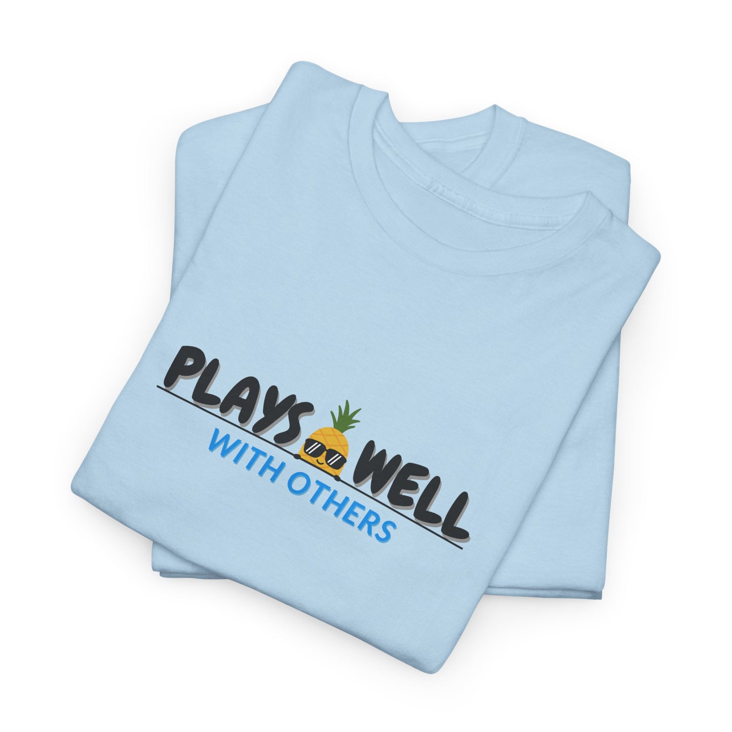 Plays Well With Others Shirt