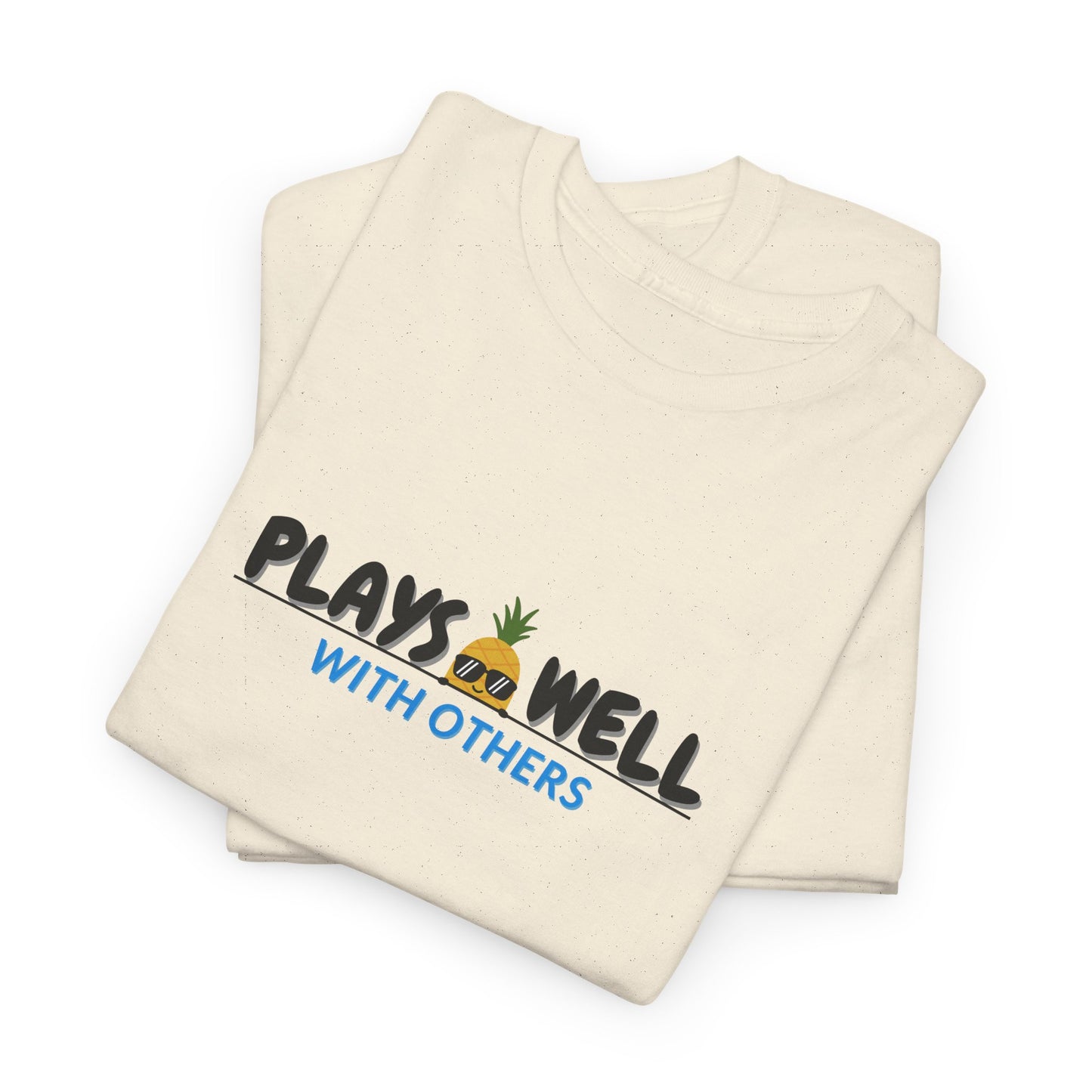 Plays Well With Others Shirt