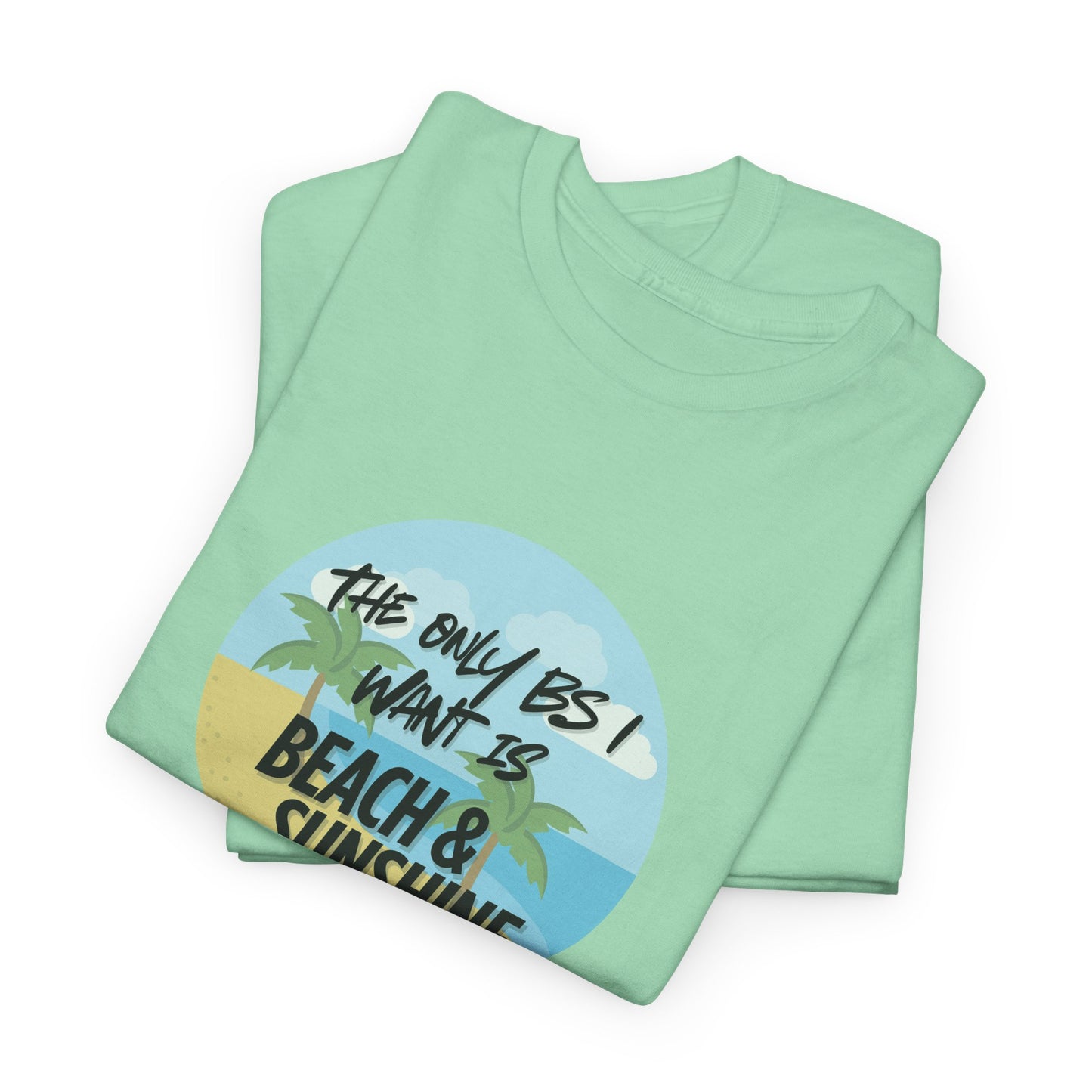 Beach & Sunshine, BS T-Shirt
