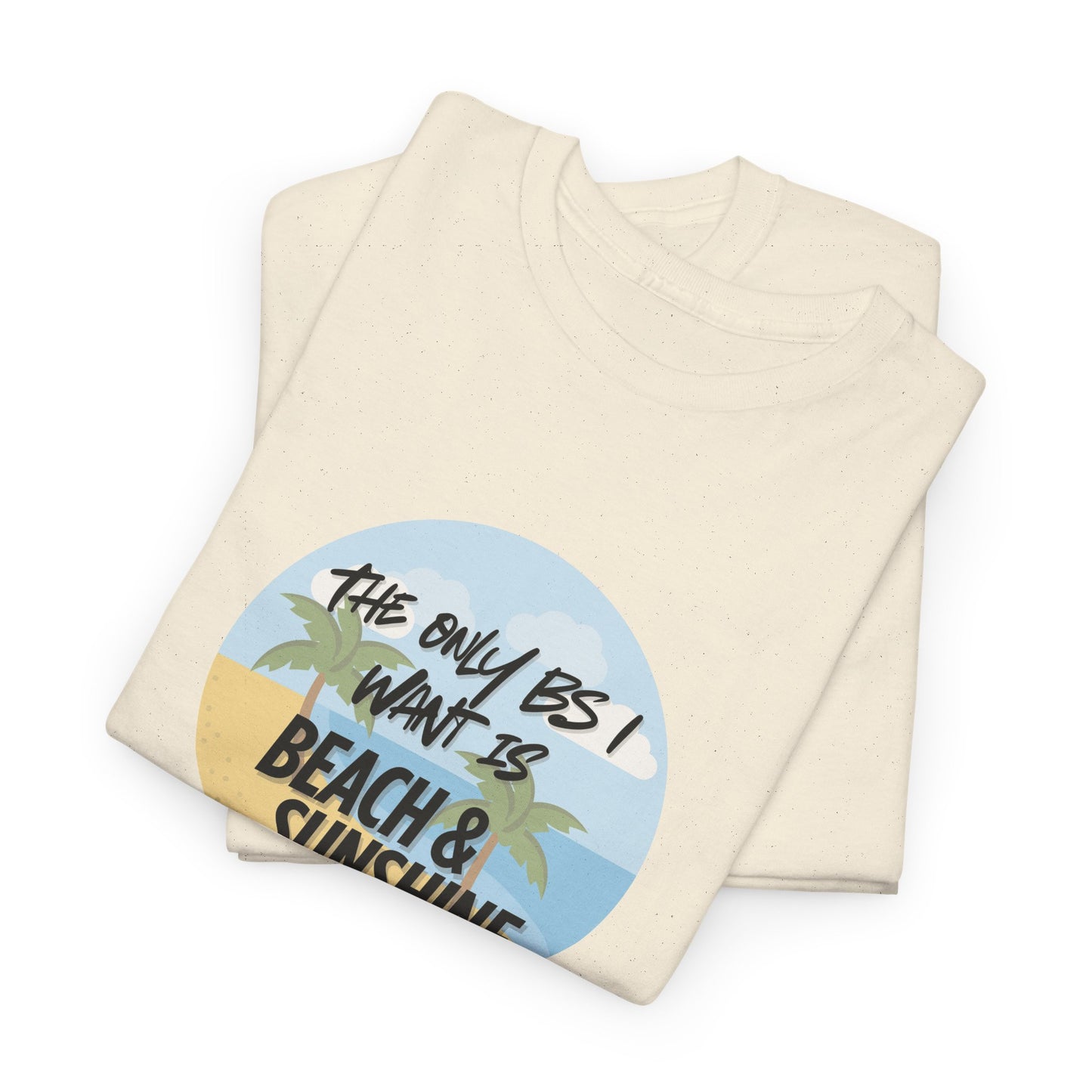 Beach & Sunshine, BS T-Shirt